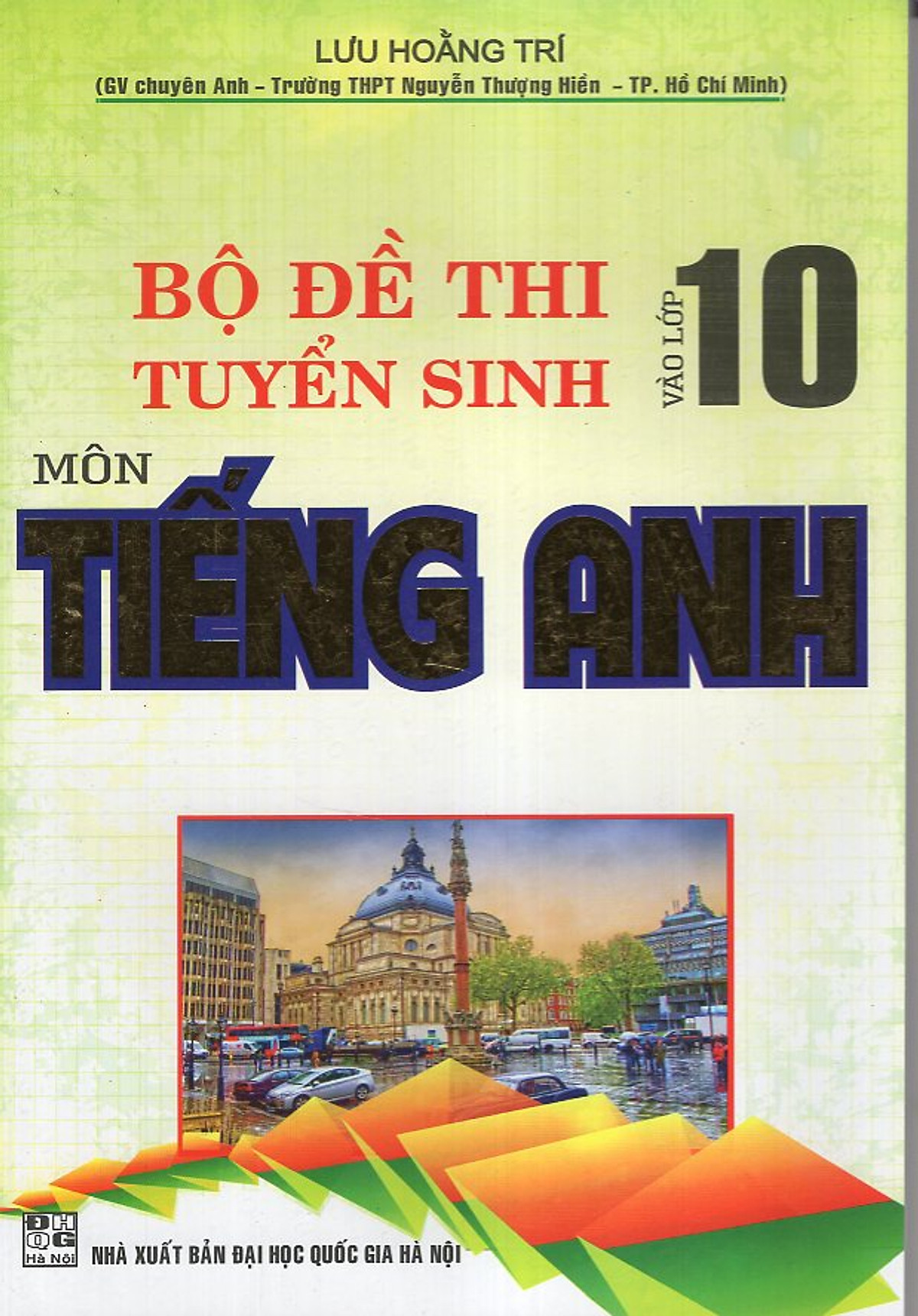 Bộ Đề Thi Tuyển Sinh Vào Lớp 10 Môn Tiếng Anh