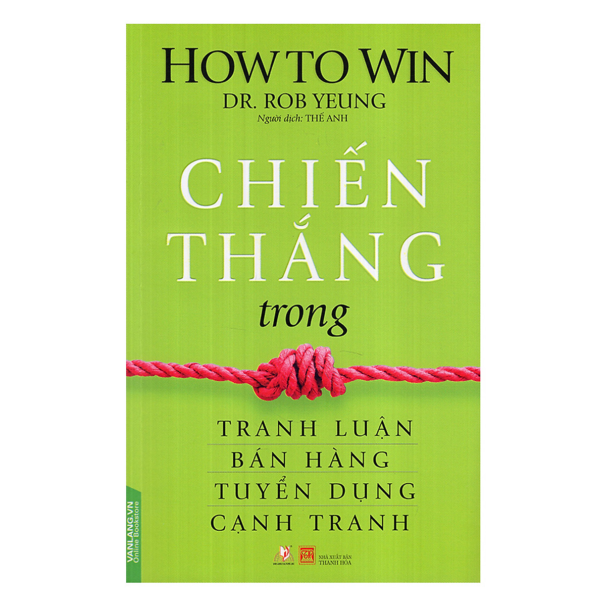 Chiến Thắng Trong Tranh Luận, Bán Hàng, Tuyển Dụng, Cạnh Tranh