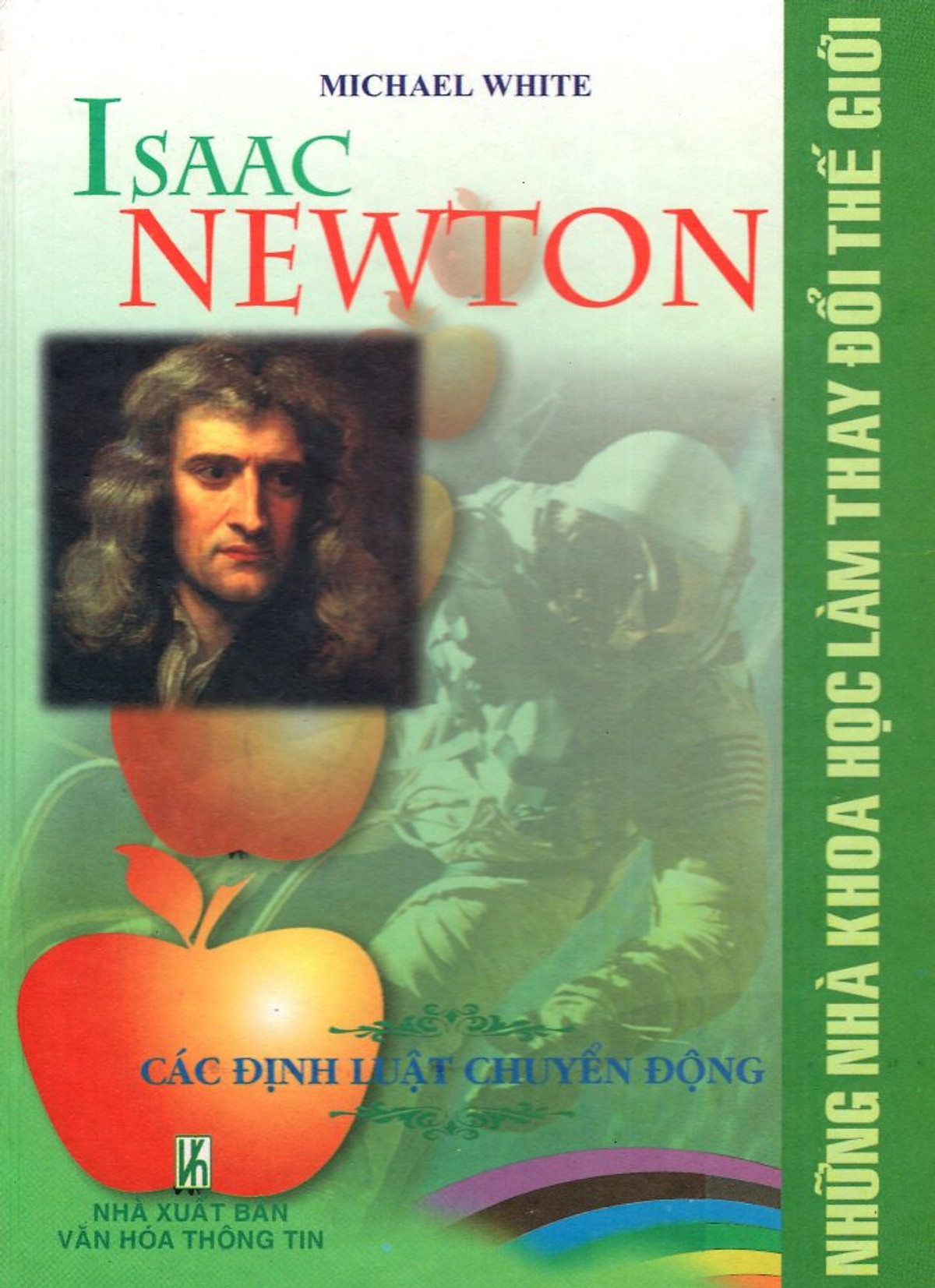 Những Nhà Khoa Học Làm Thay Đổi Thế Giới - Issac Newton - Các Định Luật Chuyển Động