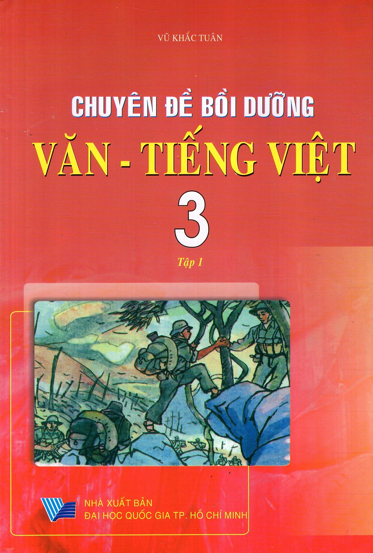 Chuyên Đề Bồi Dưỡng Văn - Tiếng Việt Lớp 3 (Tập 1)