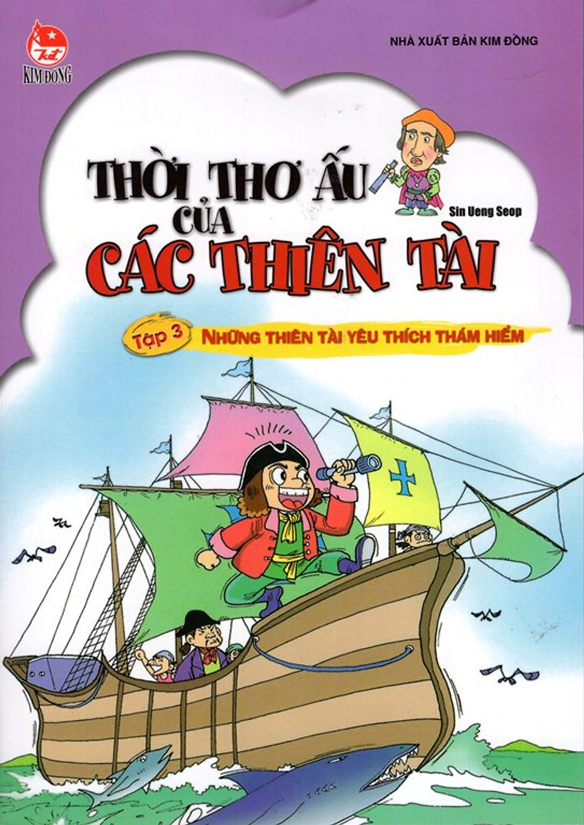 Thời Thơ Ấu Của Các Thiên Tài: Tập 3 - Những Thiên Tài Yêu Thích Thám Hiểm