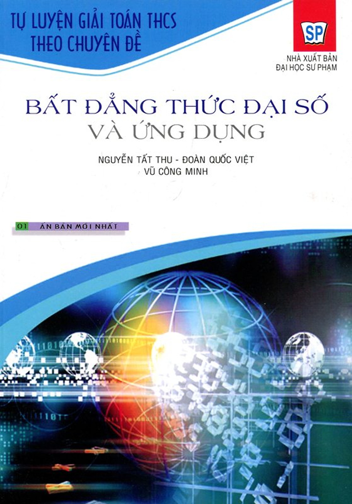 Tự Luyện Giải Toán THCS Theo Chuyên Đề - Bất Đẳng Thức Đại Số Và Ứng Dụng