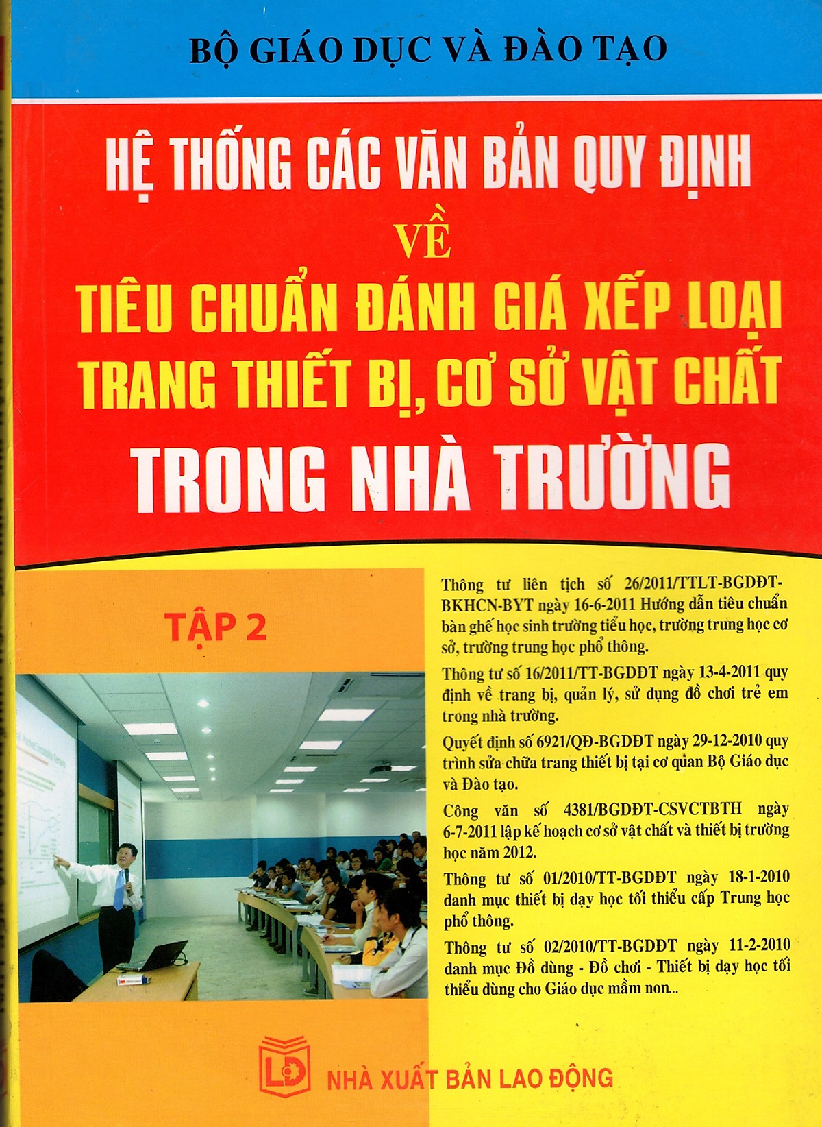 Hệ Thống Các Văn Bản Quy Định Về Tiêu Chuẩn Đánh Giá Xếp Loại Trang Thiết Bị, Cơ Sở Vật Chất Trong Nhà Trường - Tập 2