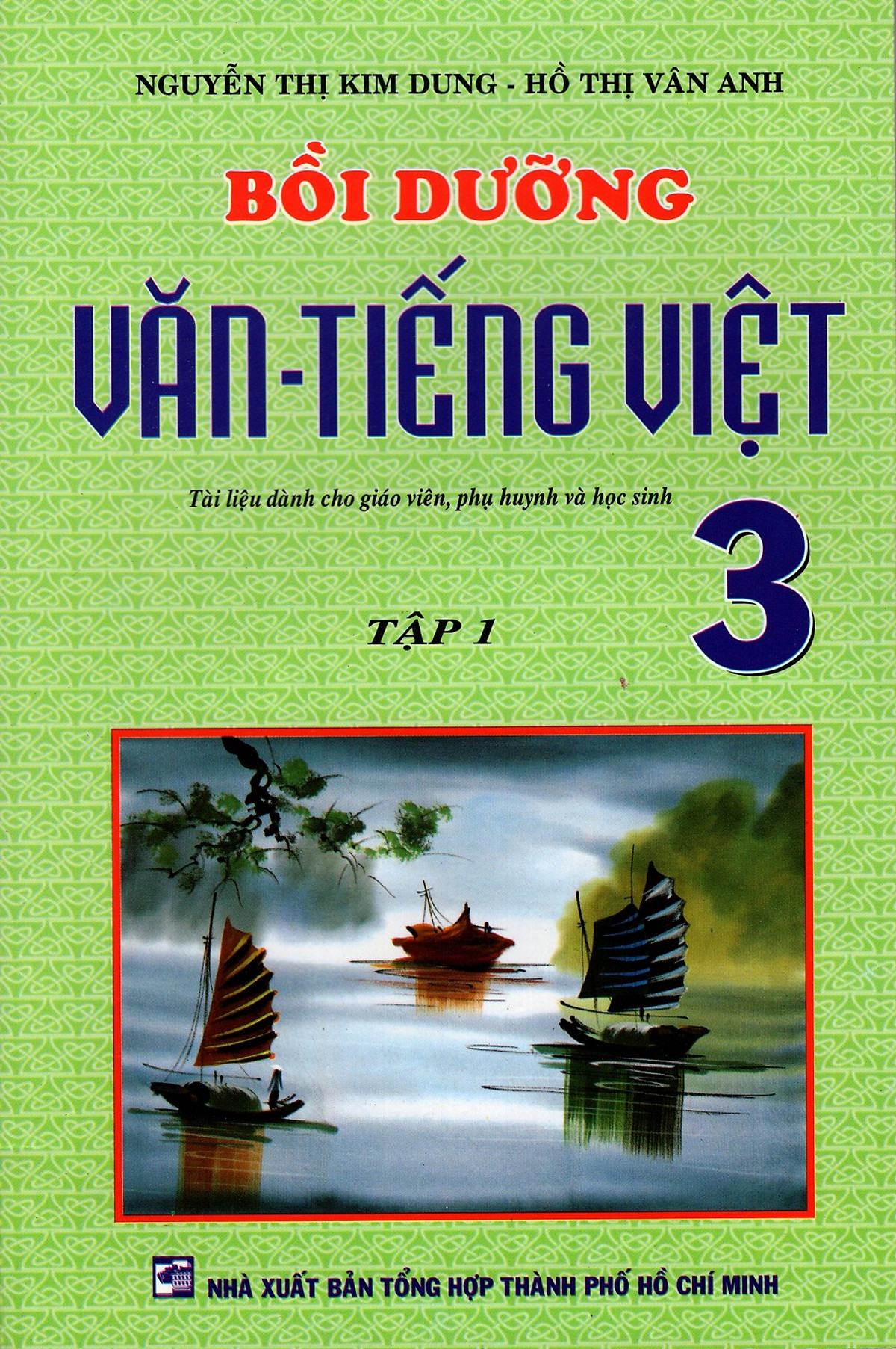 Bồi Dưỡng Văn - Tiếng Việt Lớp 3 (Tập 1)