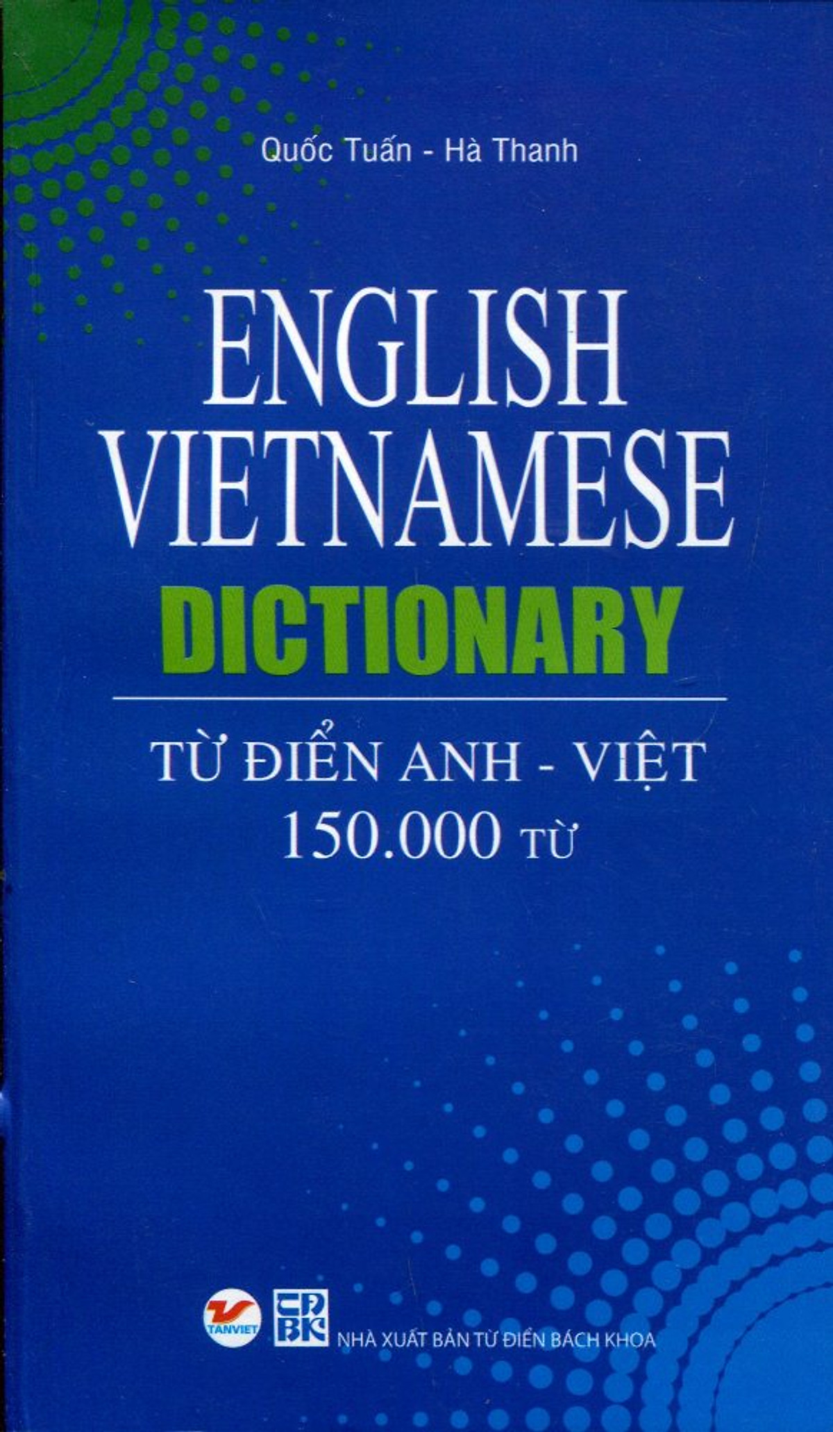 Từ Điển Anh - Việt (150.000 Từ)