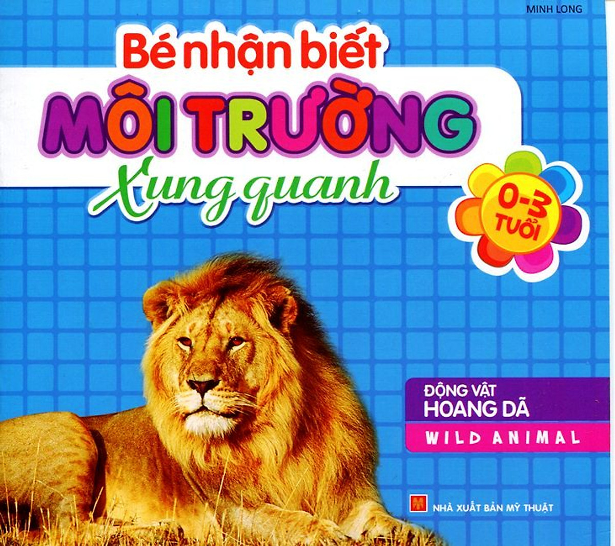 Bé Nhận Biết Môi Trường Xung Quanh - Động Vật Hoang Dã