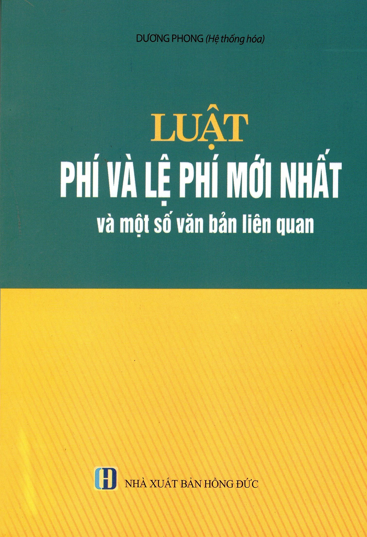 Luật Phí Và Lệ Phí Mới Nhất Và Một Số Văn Bản Liên Quan