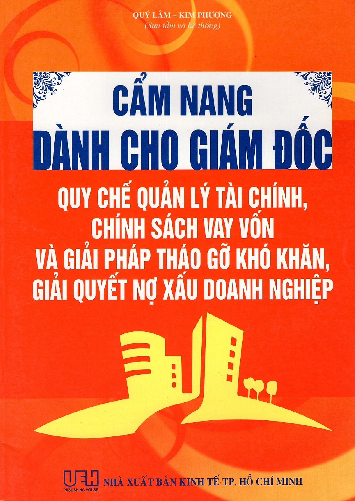 Cẩm Nang Dành Cho Giám Đốc Quy Chế Quản Lý Tài Chính, Chính Sách Vay Vốn Và Giải Pháp Tháo Gỡ Khó Khăn, Giải Quyết Nợ Xấu Doanh Nghiệp