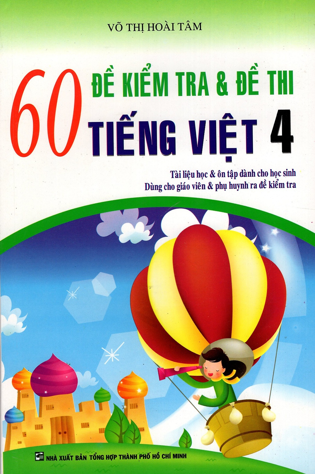 60 Đề Kiểm Tra & Đề Thi Tiếng Việt Lớp 4 