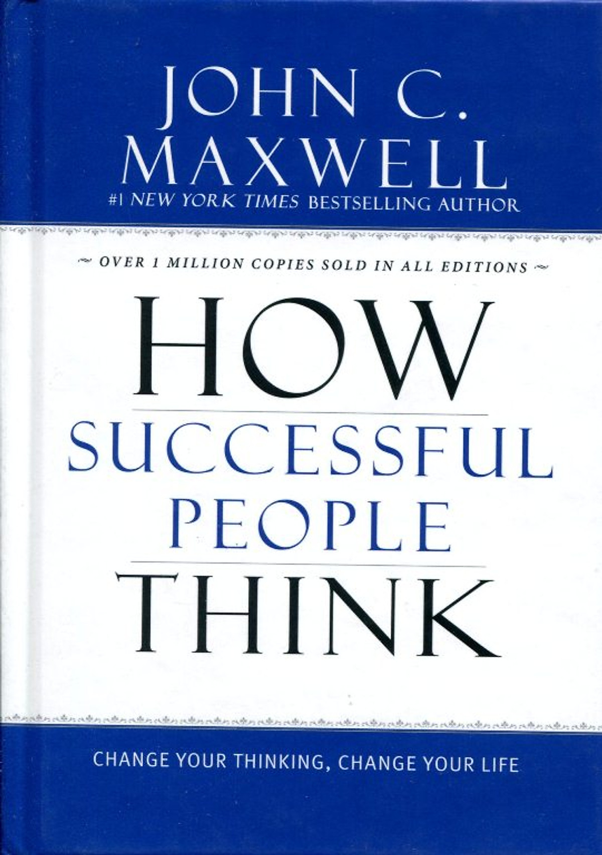 How Successful People Think: Change Your Thinking, Change Your Life (Hardcover)