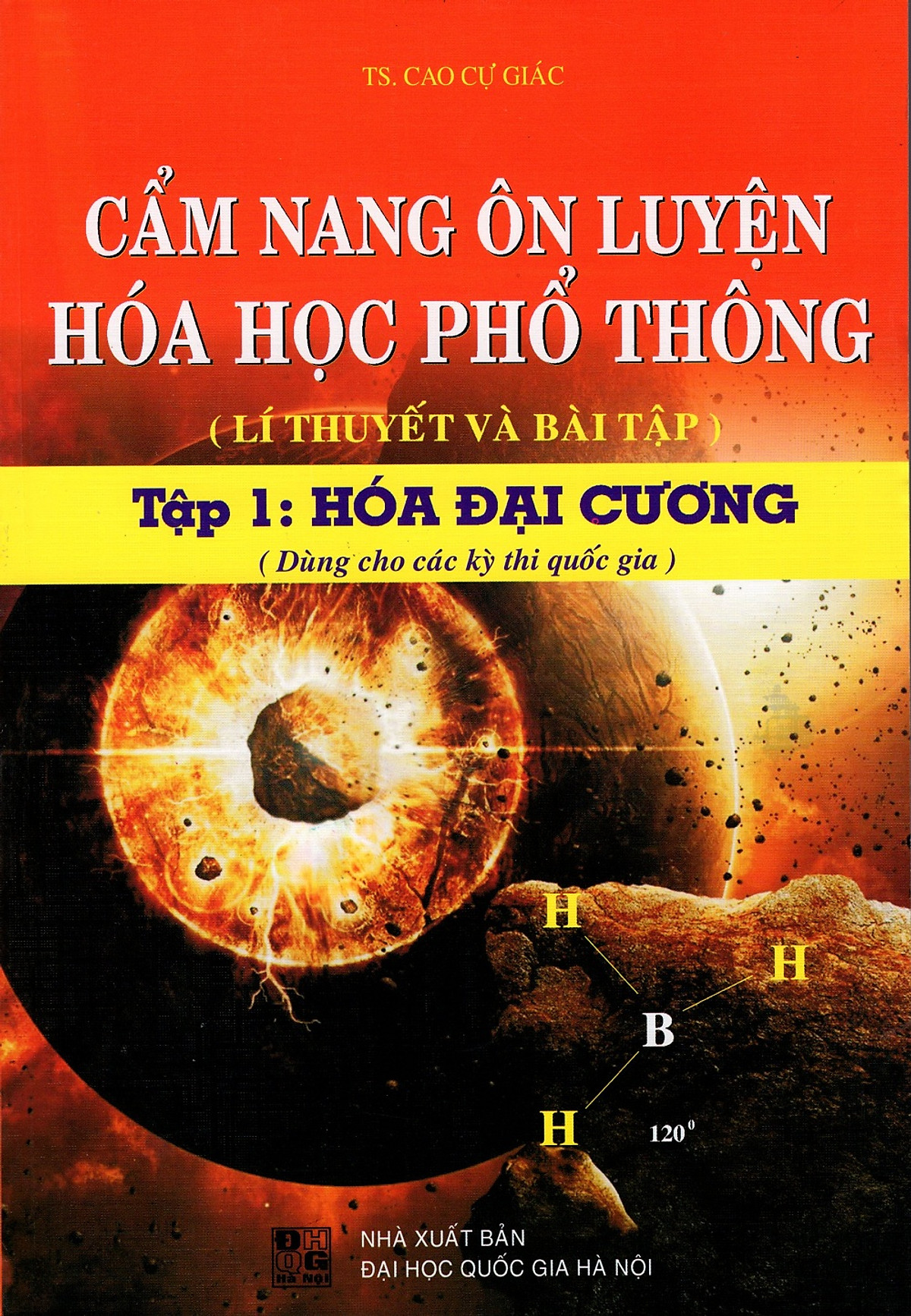 Cẩm Nang Ôn Luyện Hóa Học Phổ Thông (Tập 1) - Hóa Đại Cương