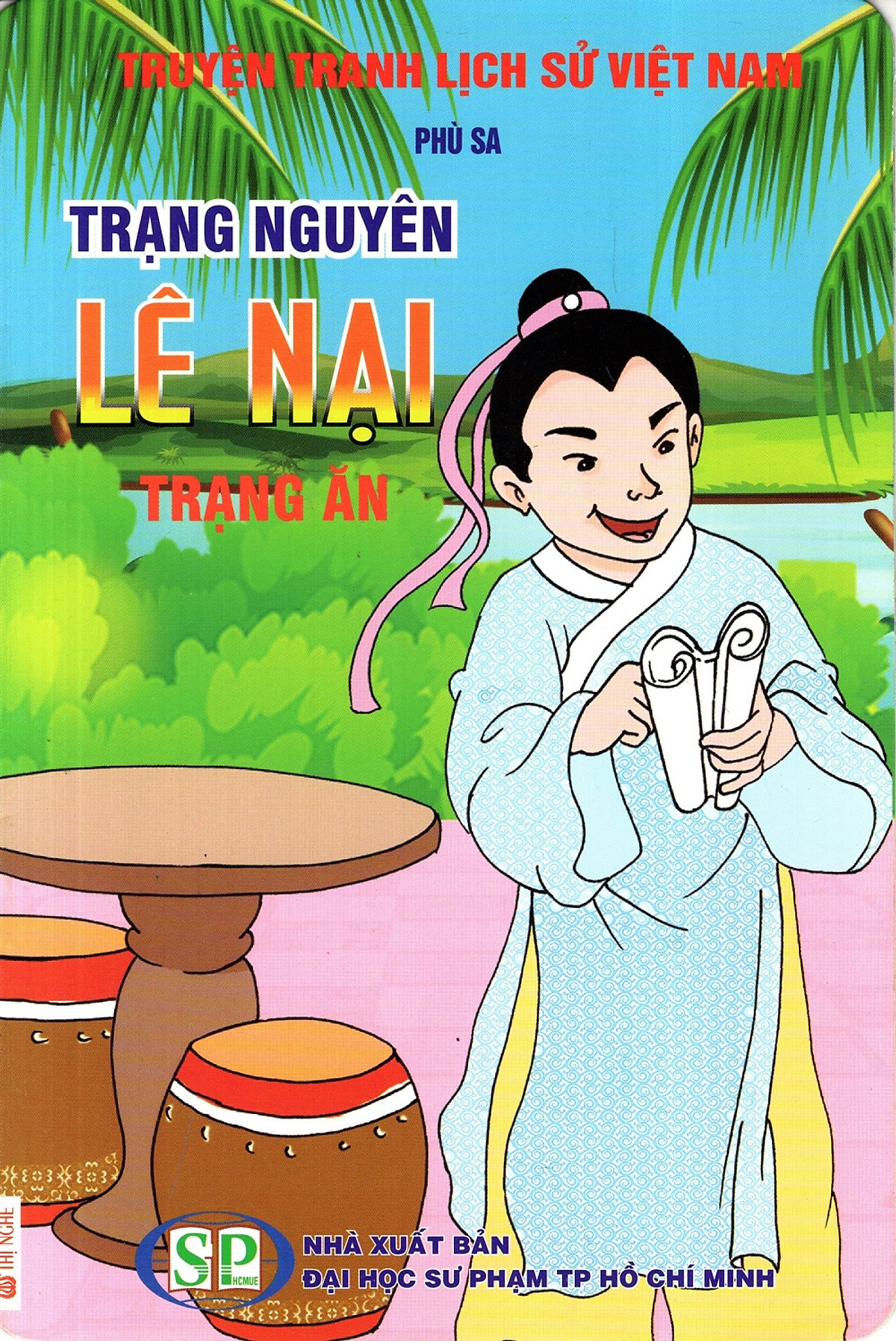 Truyện Tranh Lịch Sử Việt Nam - Trạng Nguyên Lê Nại - Trạng Ăn