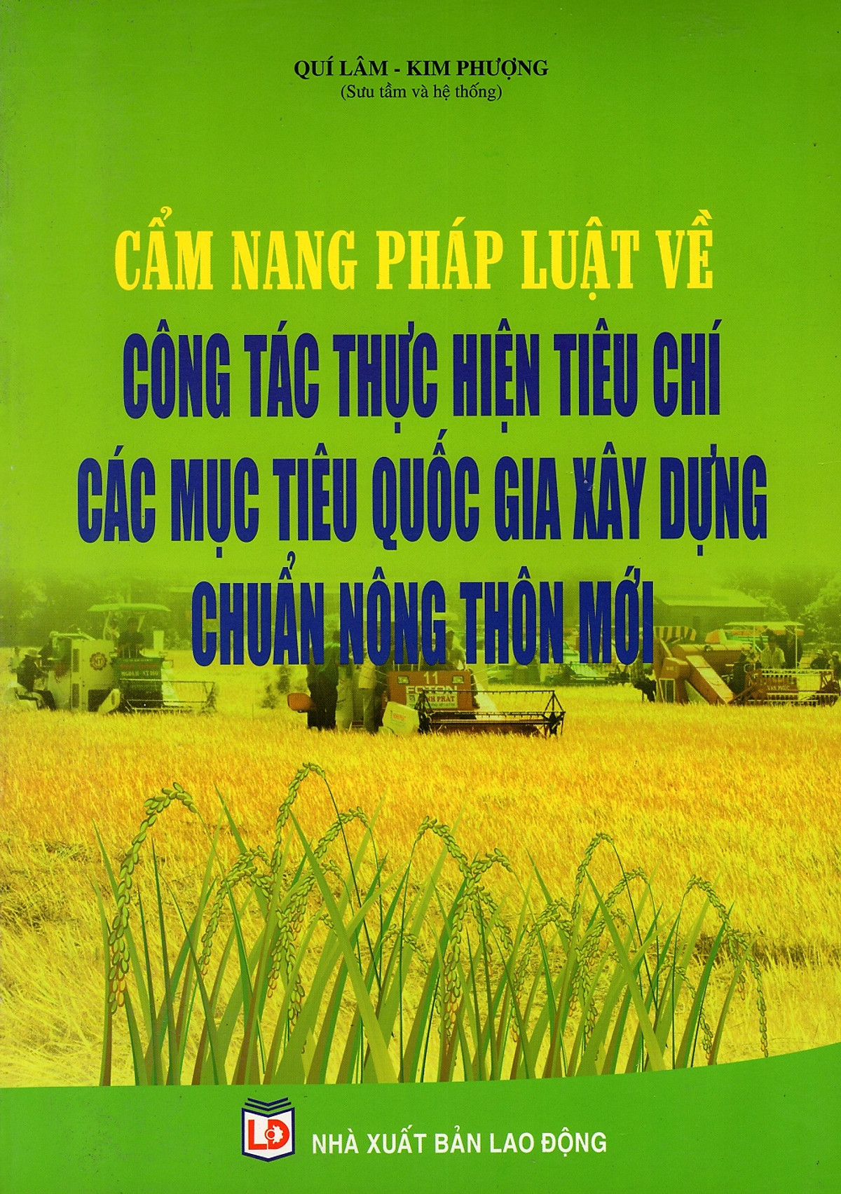 Cẩm Nang Pháp Luật Về Công Tác Thực Hiện Tiêu Chí Các Mục Tiêu Quốc Gia Xây Dựng Chuẩn Nông Thôn Mới