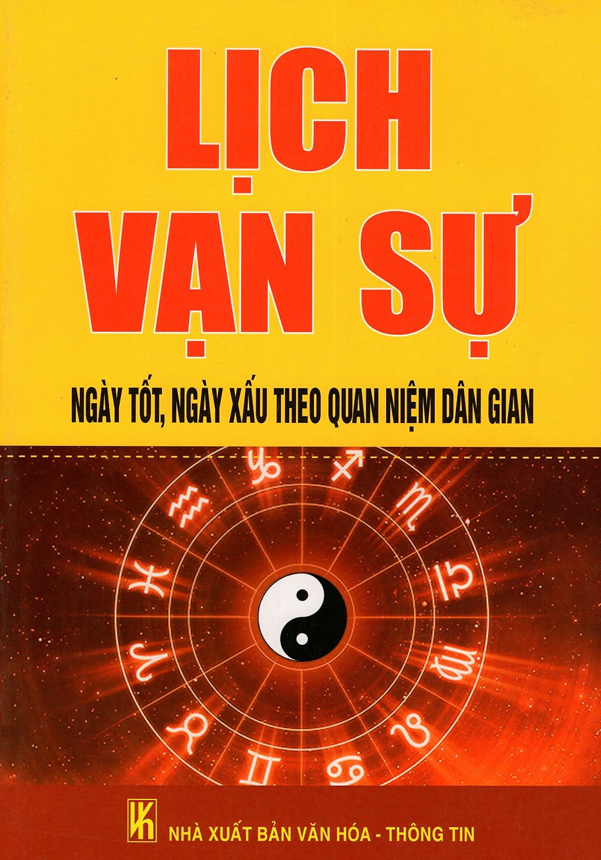 Lịch Vạn Sự - Ngày Tốt, Ngày Xấu Theo Quan Niệm Dân Gian