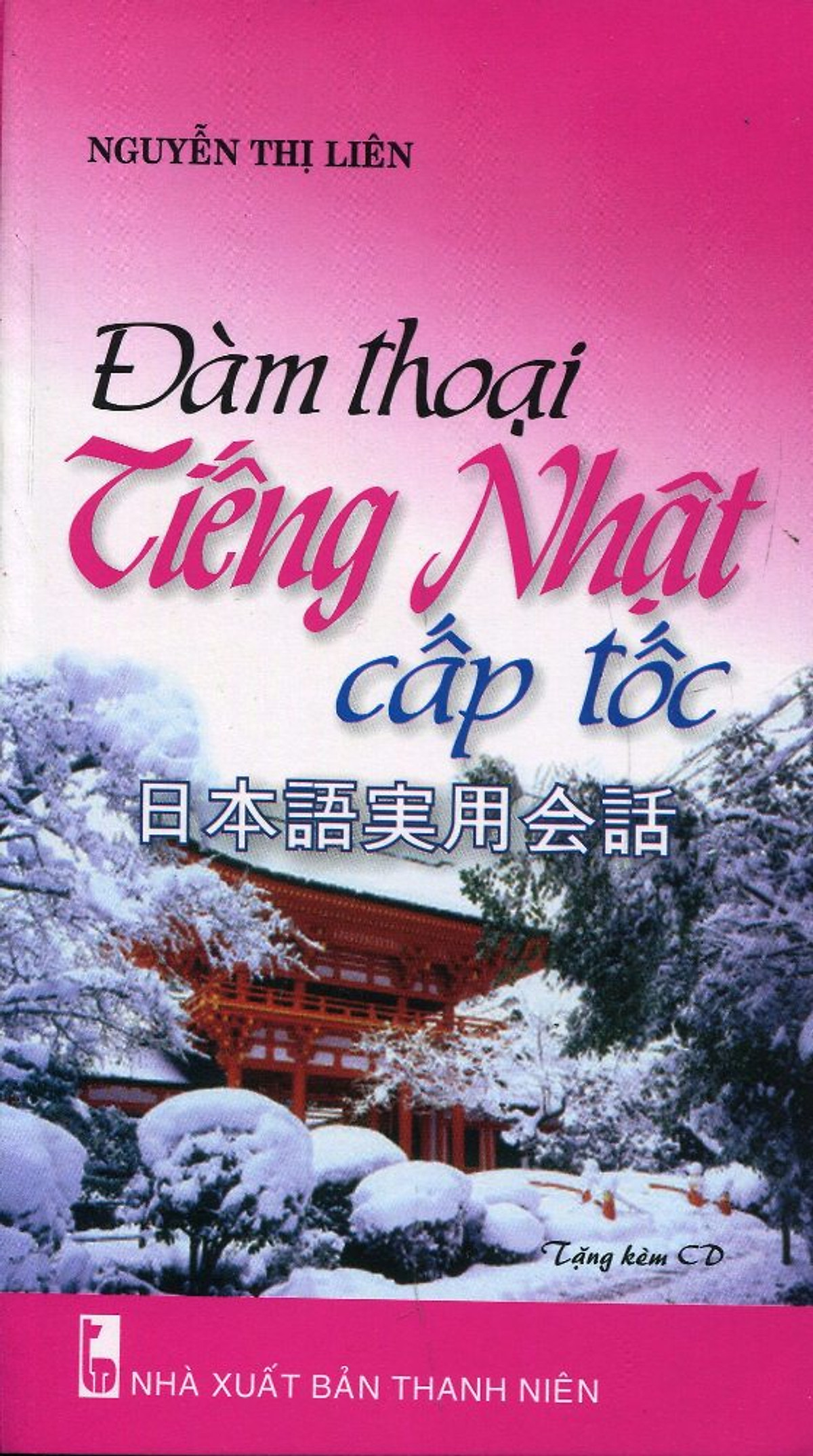 Đàm Thoại Tiếng Nhật Cấp Tốc (Kèm CD)