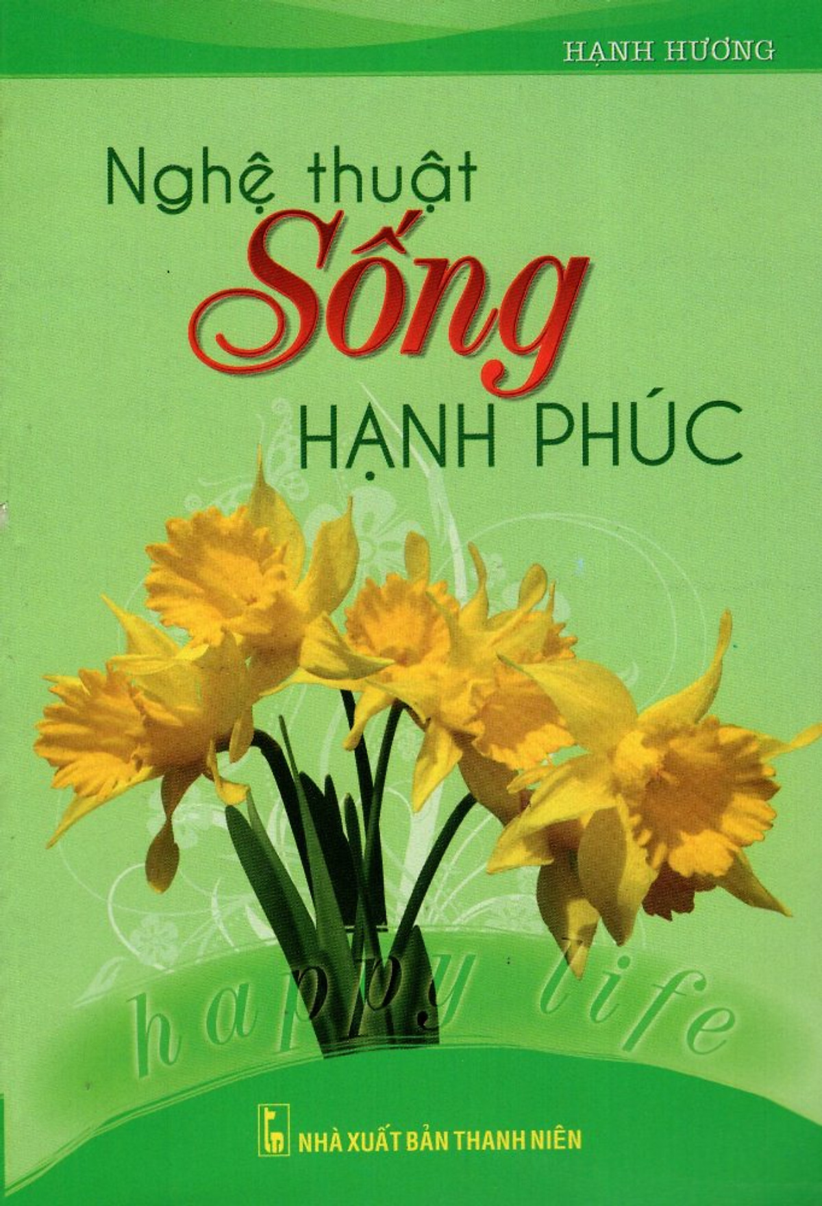 Nghệ Thuật Sống Hạnh Phúc