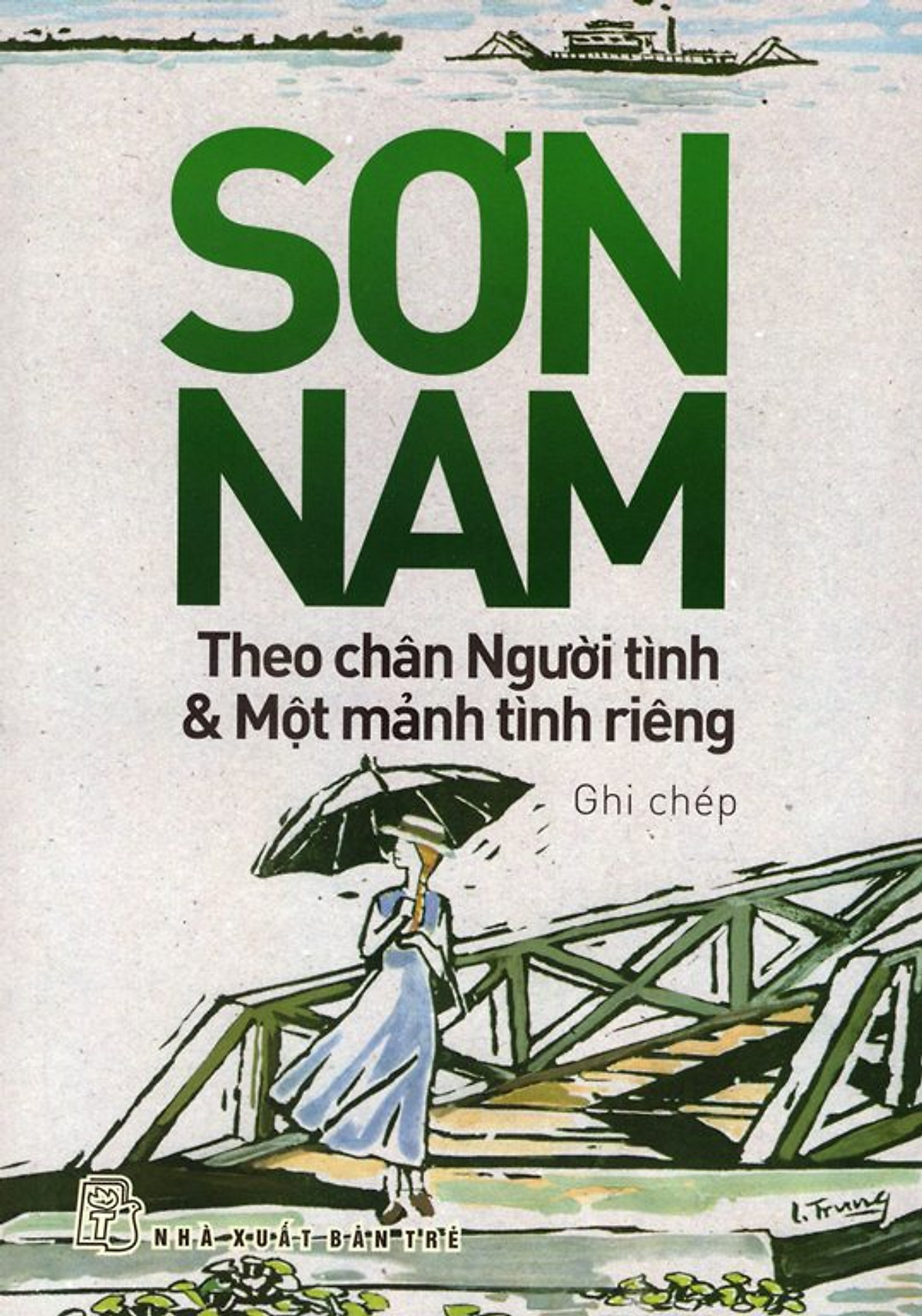 Theo Chân Người Tình & Một Mảnh Tình Riêng