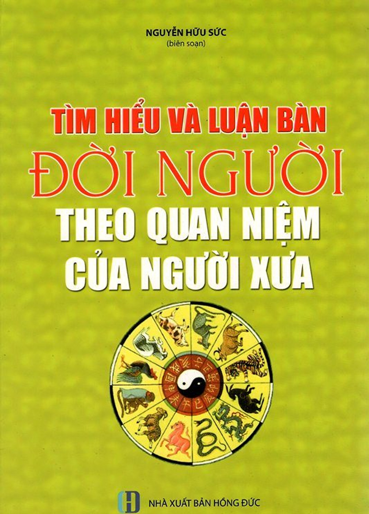 Tìm Hiểu Và Luận Bàn Đời Người Theo Quan Điểm Của Người Xưa