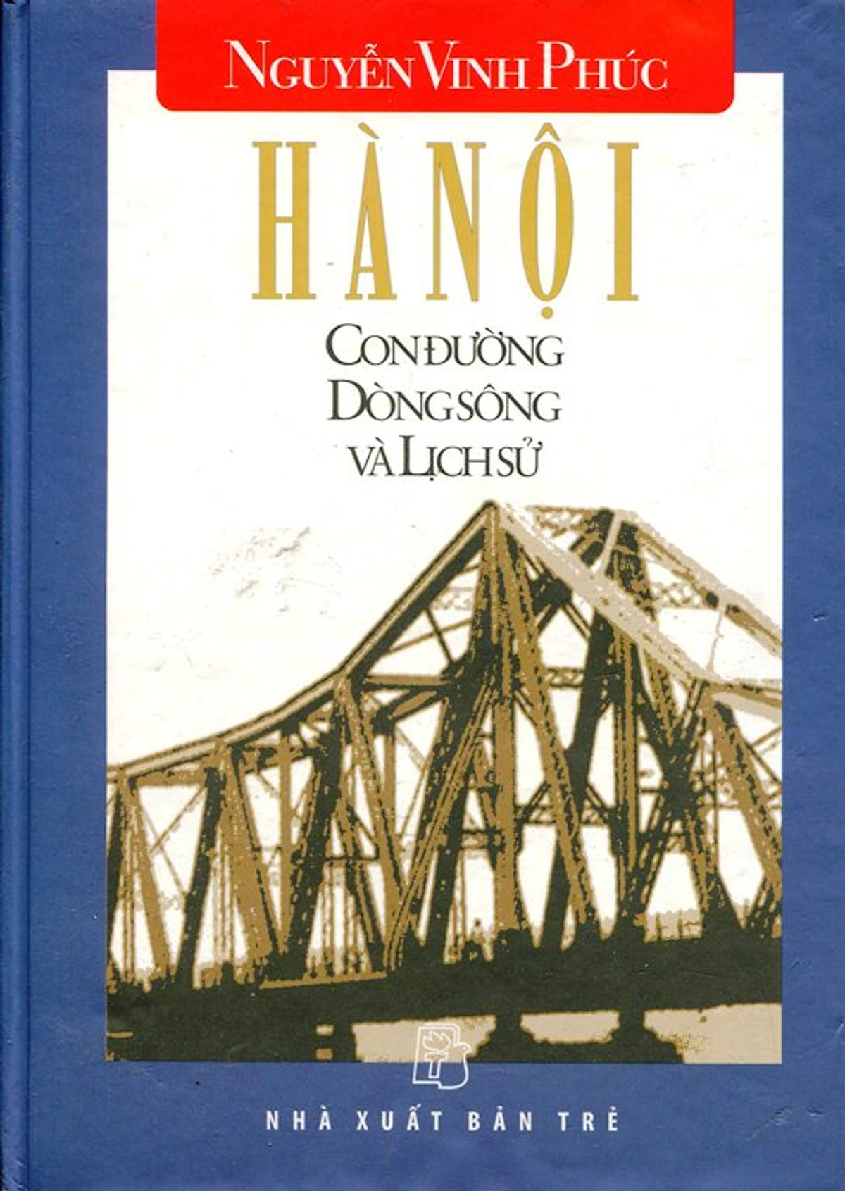 Hà Nội Con Đường Dòng Sông Và Lịch Sử