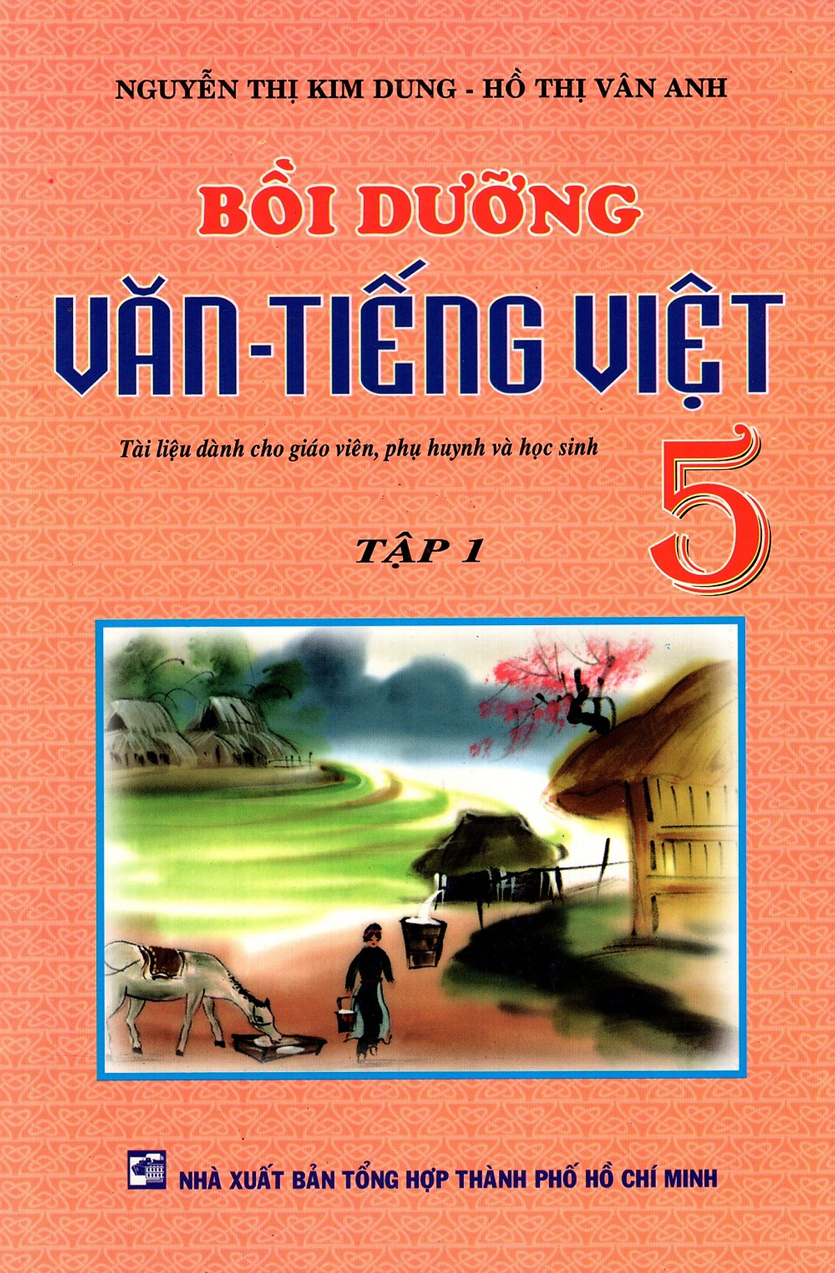 Bồi Dưỡng Văn - Tiếng Việt Lớp 5 (Tập 1)