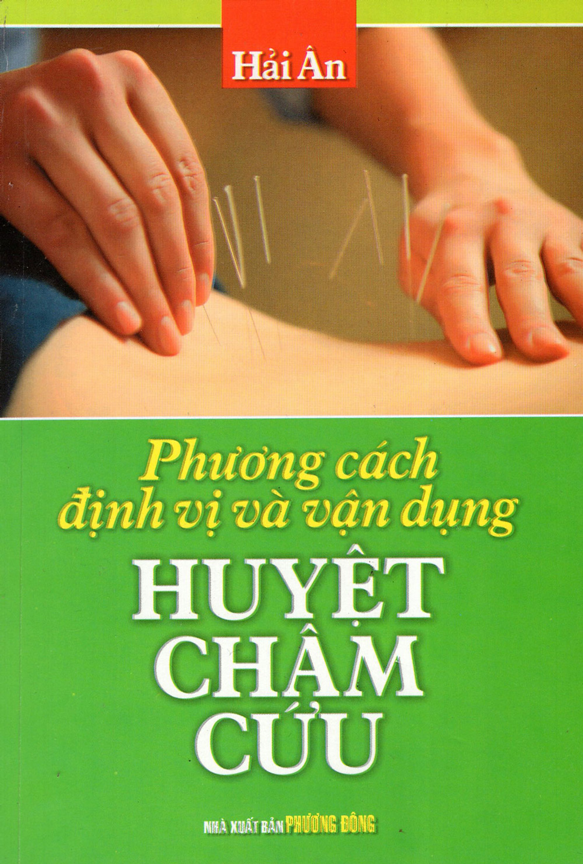 Phương Cách Định Vị Và Vận Dụng Huyệt Châm Cứu