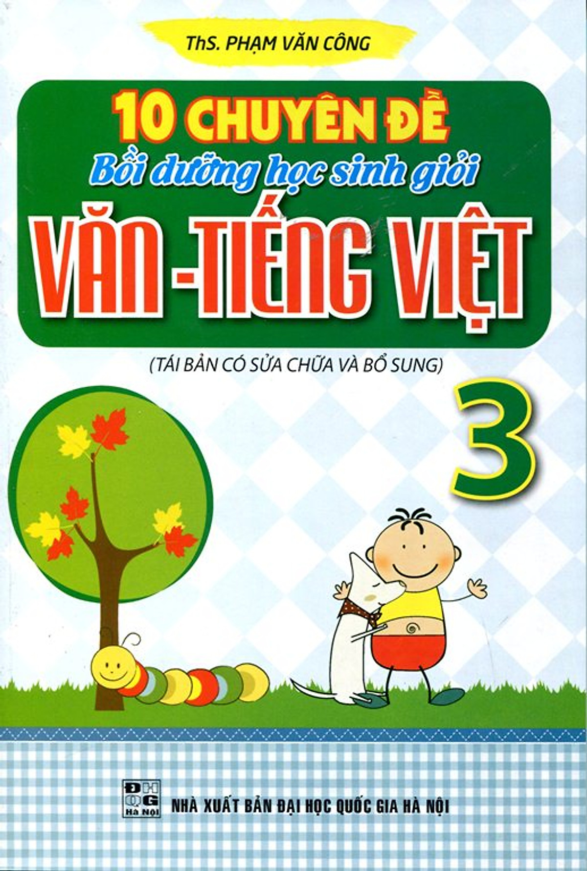 10 Chuyên Đề Bồi Dưỡng Học Sinh Giỏi Văn - Tiếng Việt Lớp 3