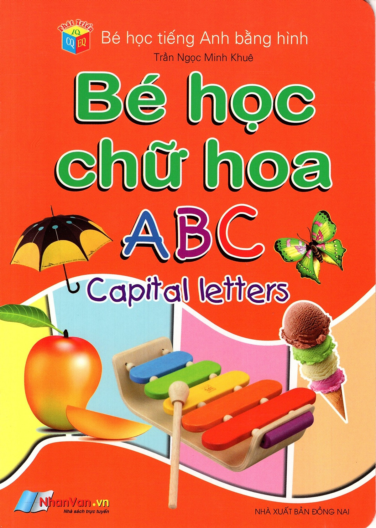 Bé Học Tiếng Anh Bằng Hình: Bé Học Chữ Hoa ABC