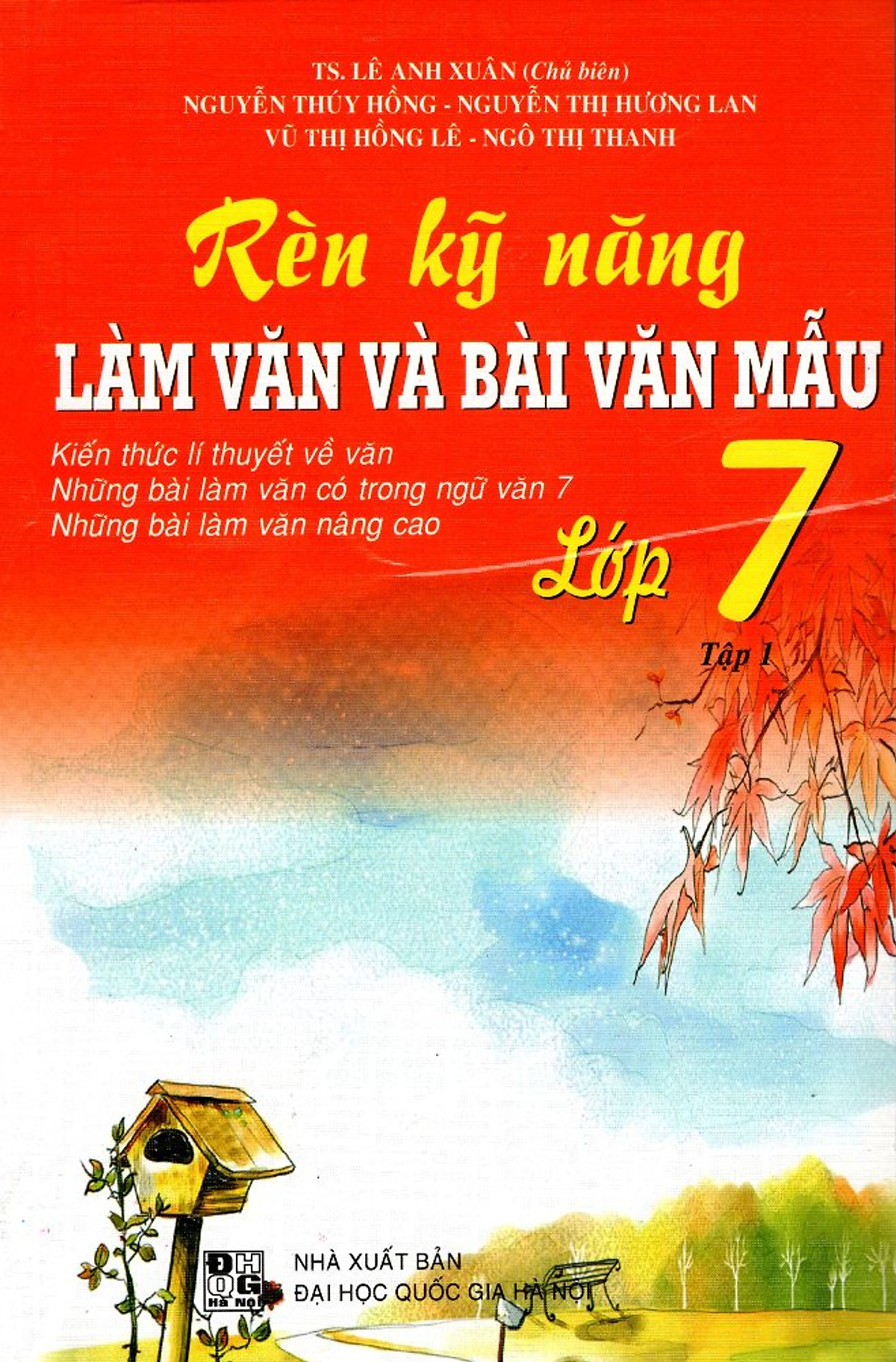 Rèn Kỹ Năng Làm Bài Và Bài Văn Mẫu Lớp 7 (Tập 1) - Tái Bản