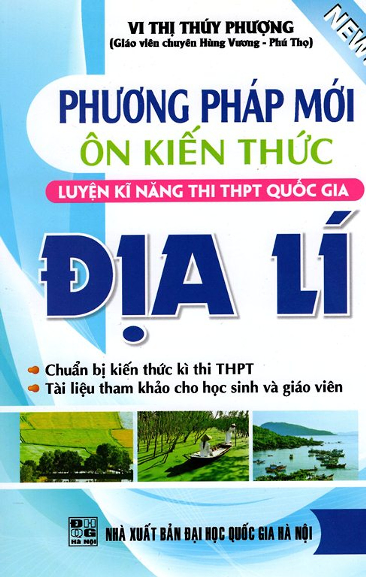 Phương Pháp Mới Ôn Kiến Thức, Luyện Kĩ Năng Thi THPT Quốc Gia Địa Lý