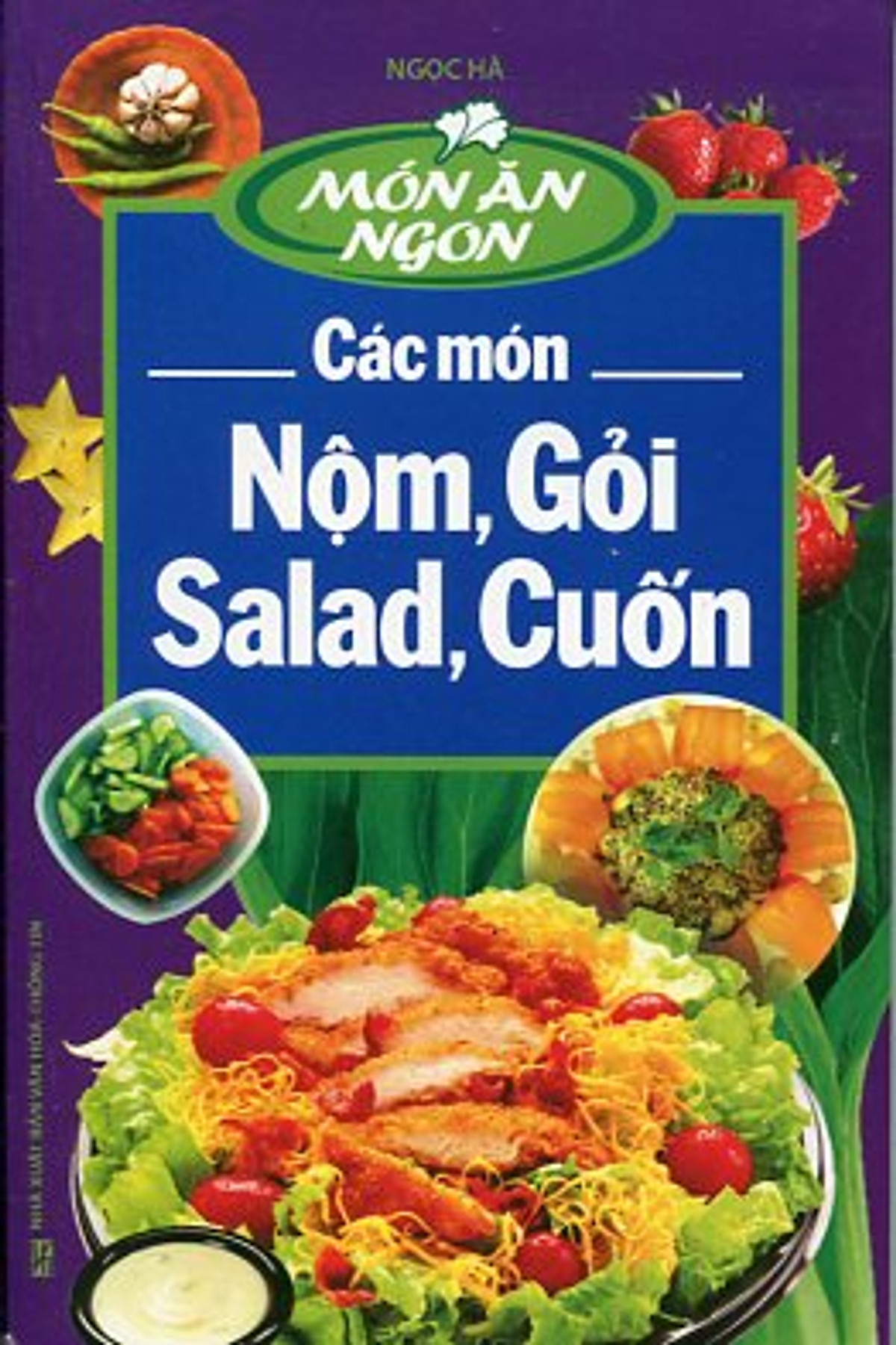 Việt Nam Các Món Nộm, Gỏi, Salad, Cuốn