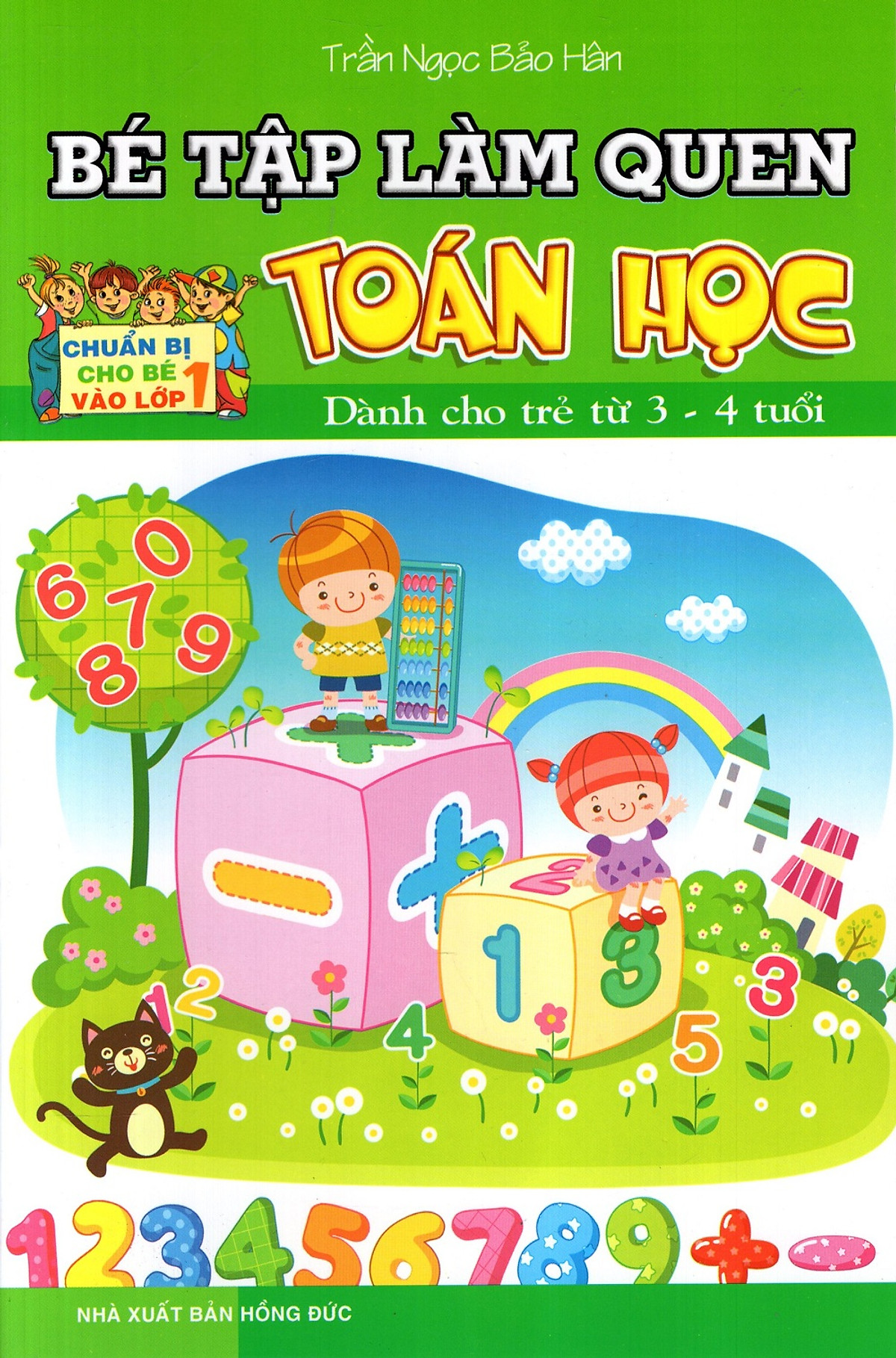 Bé Tập Làm Quen Toán Học (Dành Cho Trẻ Từ 3 - 4 Tuổi)