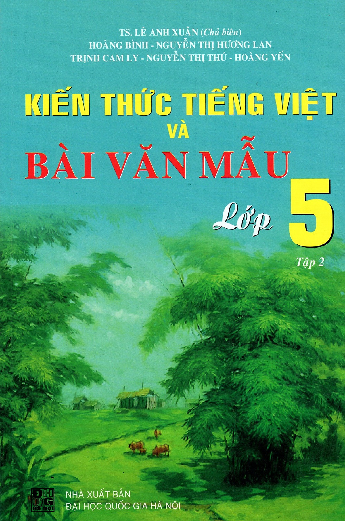 Kiến Thức Tiếng Việt Và Bài Văn Mẫu Lớp 5 (Tập 2)