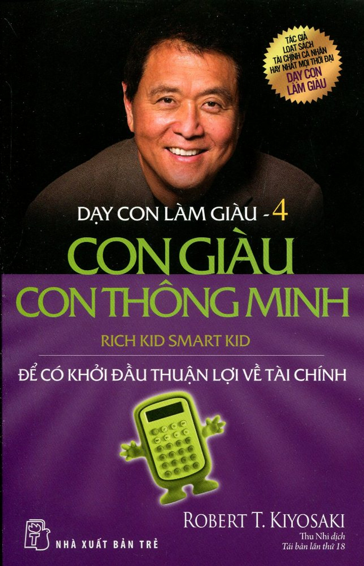 Dạy Con Làm Giàu (Tập 4) - Con Giàu Con Thông Minh (Tái Bản 2016)