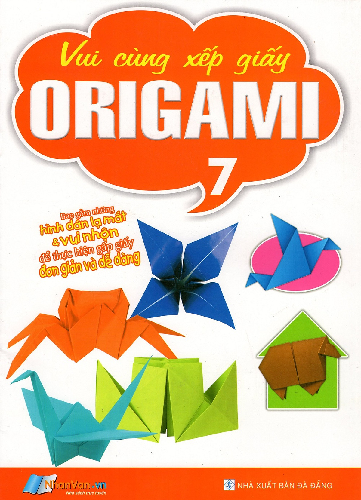 Vui Cùng Xếp Giấy Origami (Tập 7)