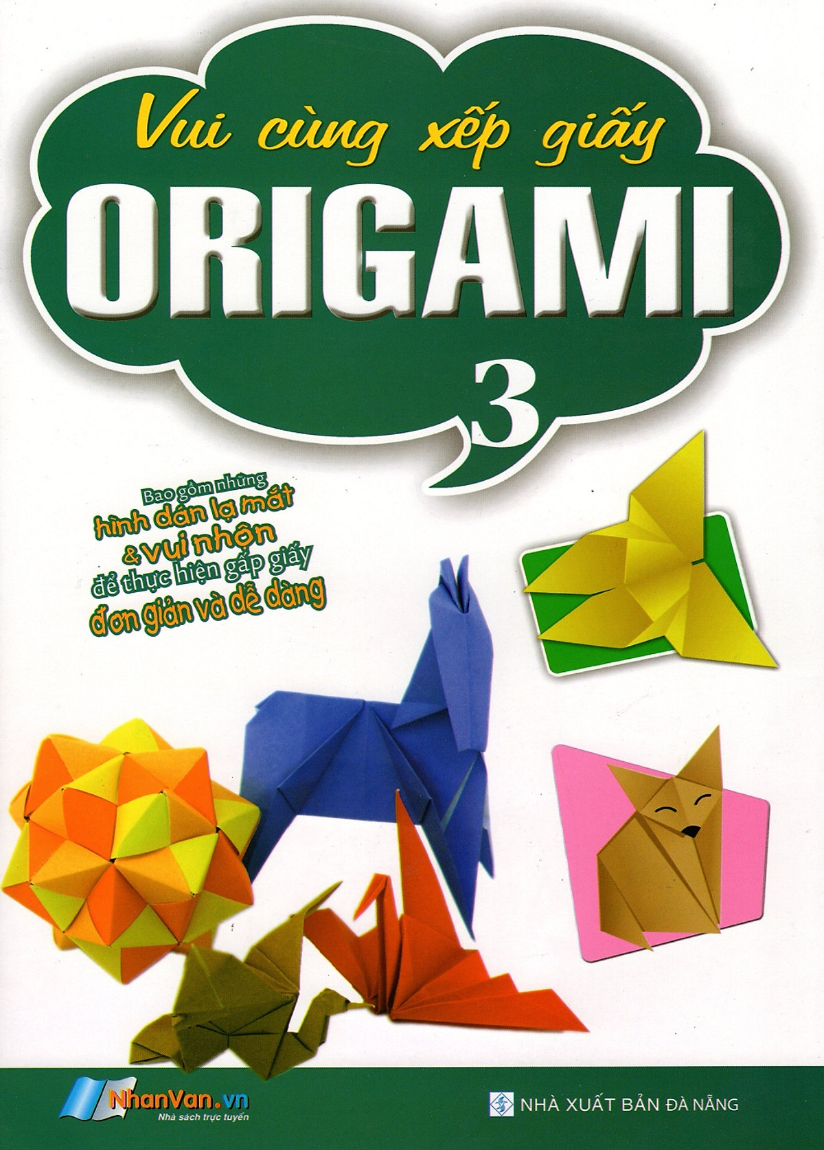 Vui Cùng Xếp Giấy Origami (Tập 3)