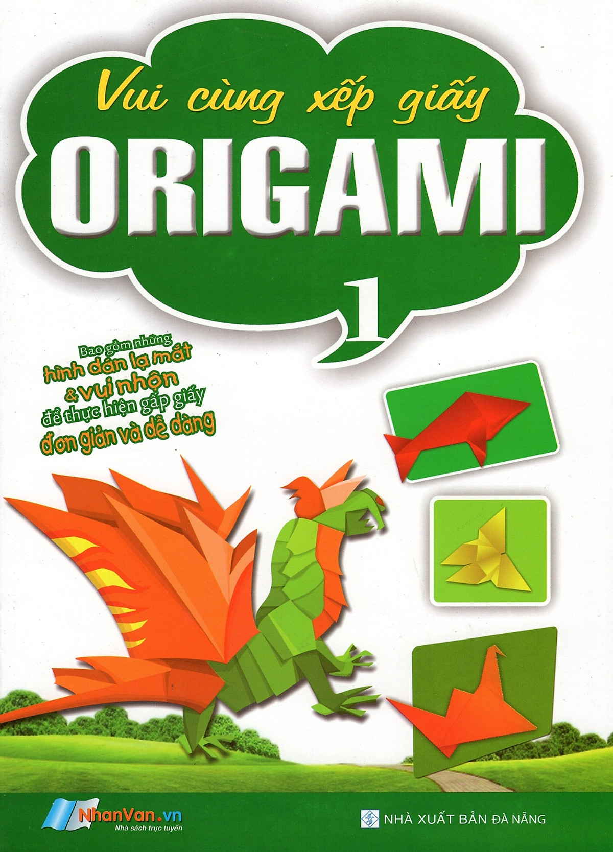 Vui Cùng Xếp Giấy Origami (Tập 1)