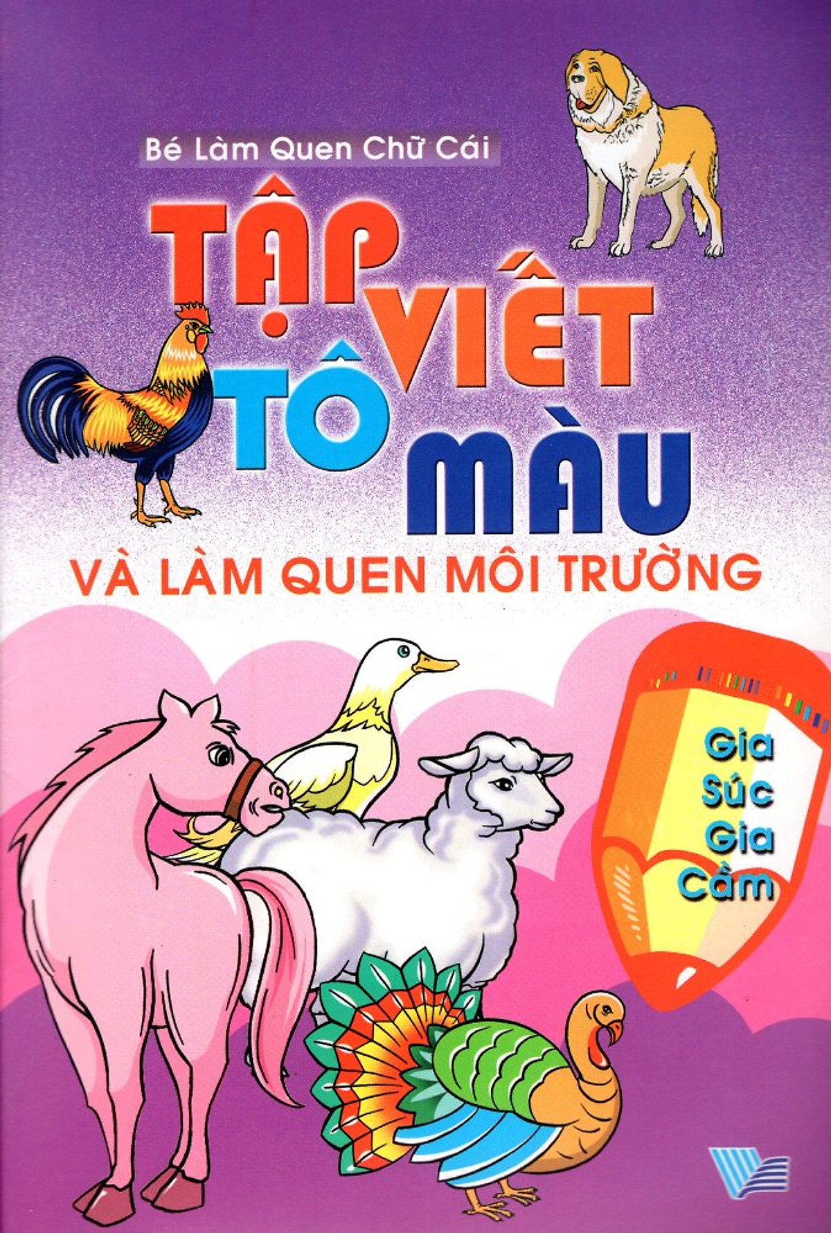 Tập Viết, Tô Màu Và Làm Quen Môi Trường Gia Súc - Gia Cầm