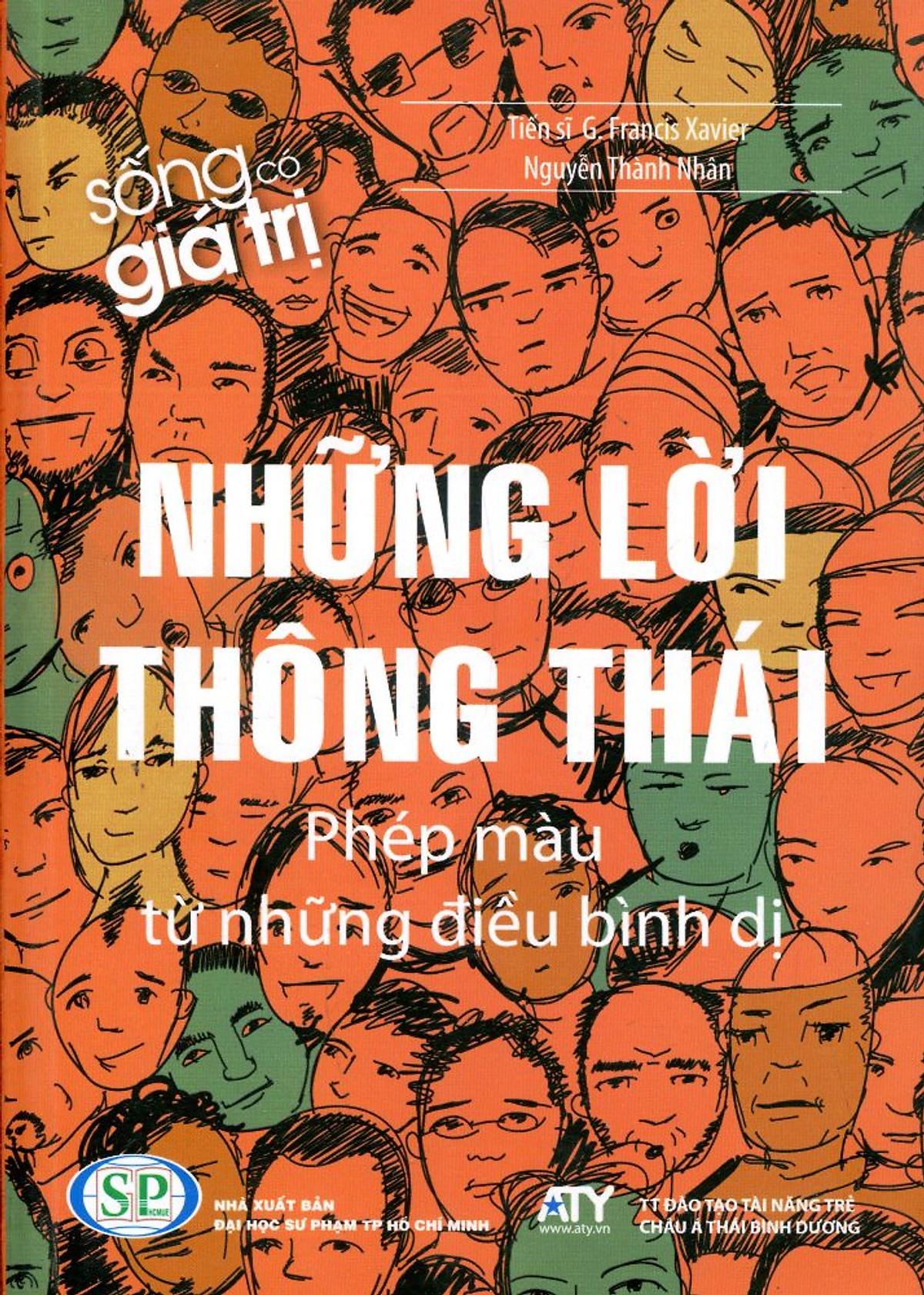 Sống Có Giá Trị - Những Lời Thông Thái Phép Màu Từ Những Điều Bình Dị