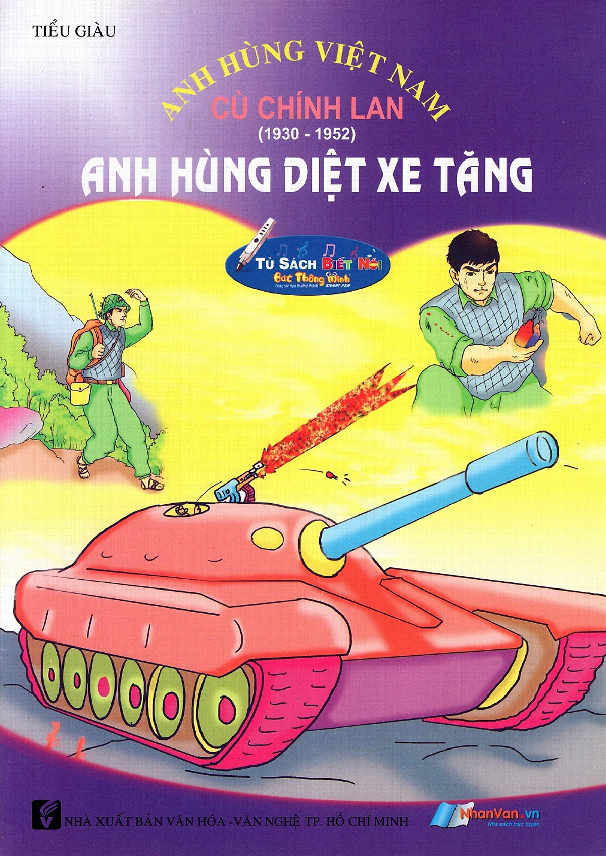 Anh Hùng Việt Nam: Cù Chính Lan - Anh Hùng Diệt Xe Tăng