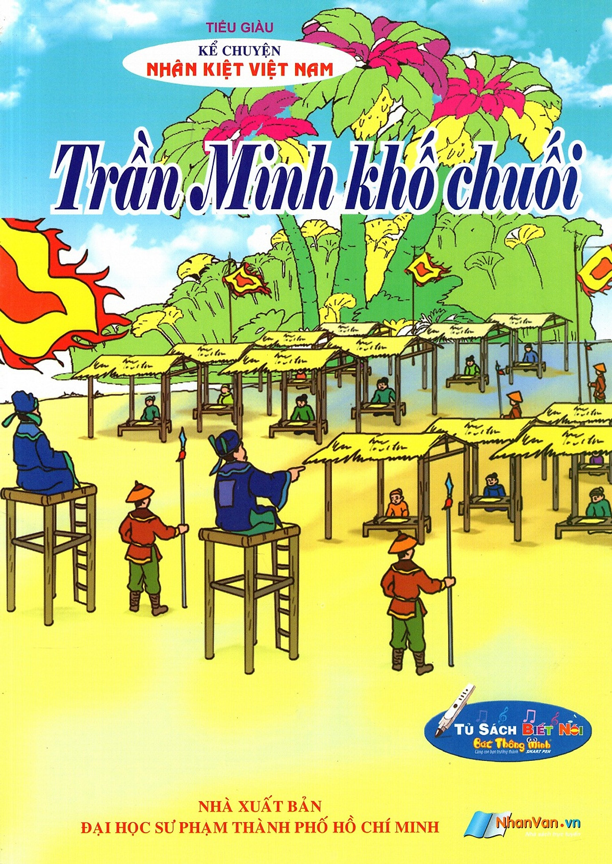 Kể Chuyện Nhân Kiệt Việt Nam: Trần Minh Khố Chuối