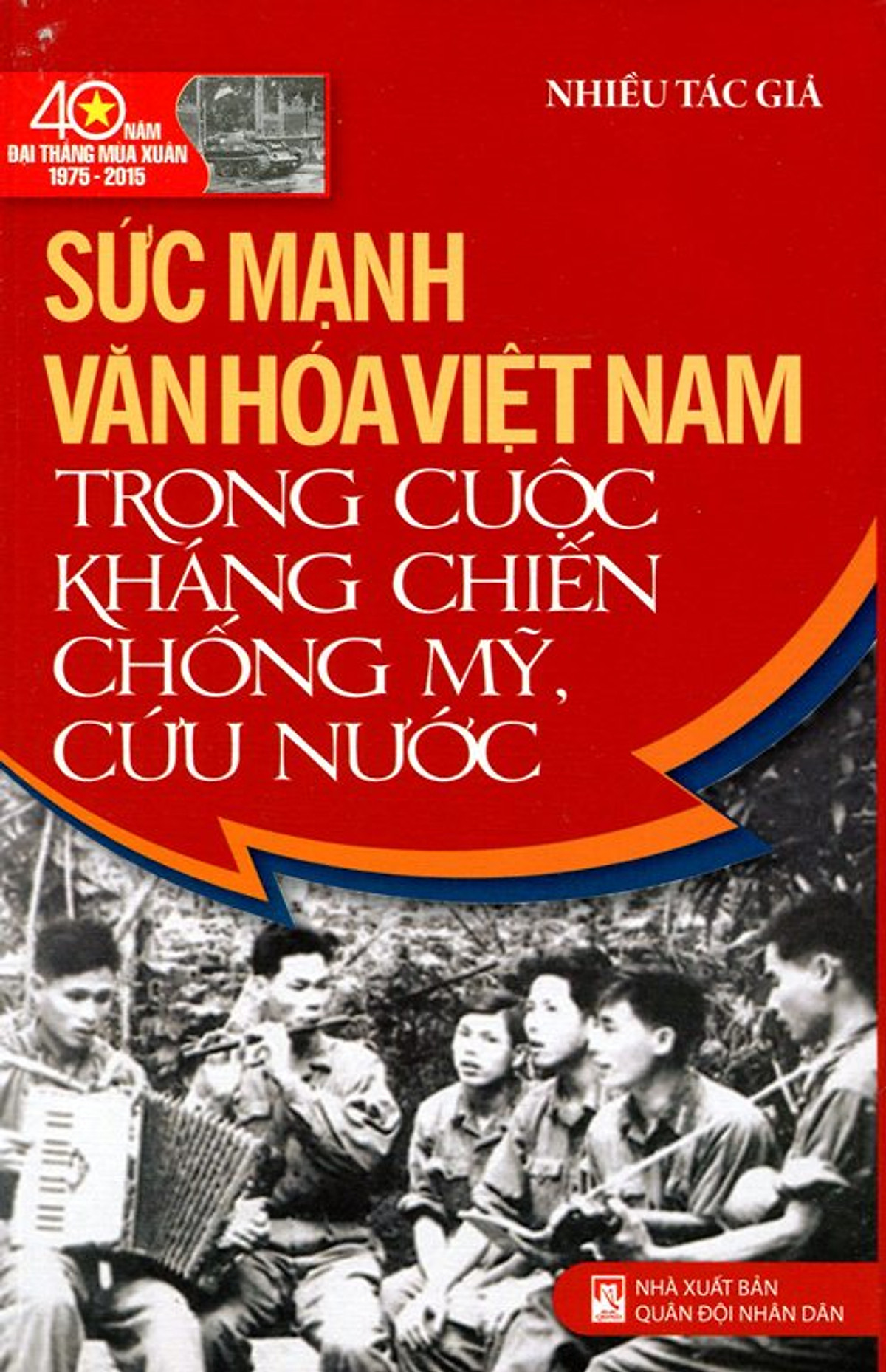 Sức Mạnh Văn Hóa Việt Nam Trong Cuộc Kháng Chiến Chống Mỹ Cứu Nước
