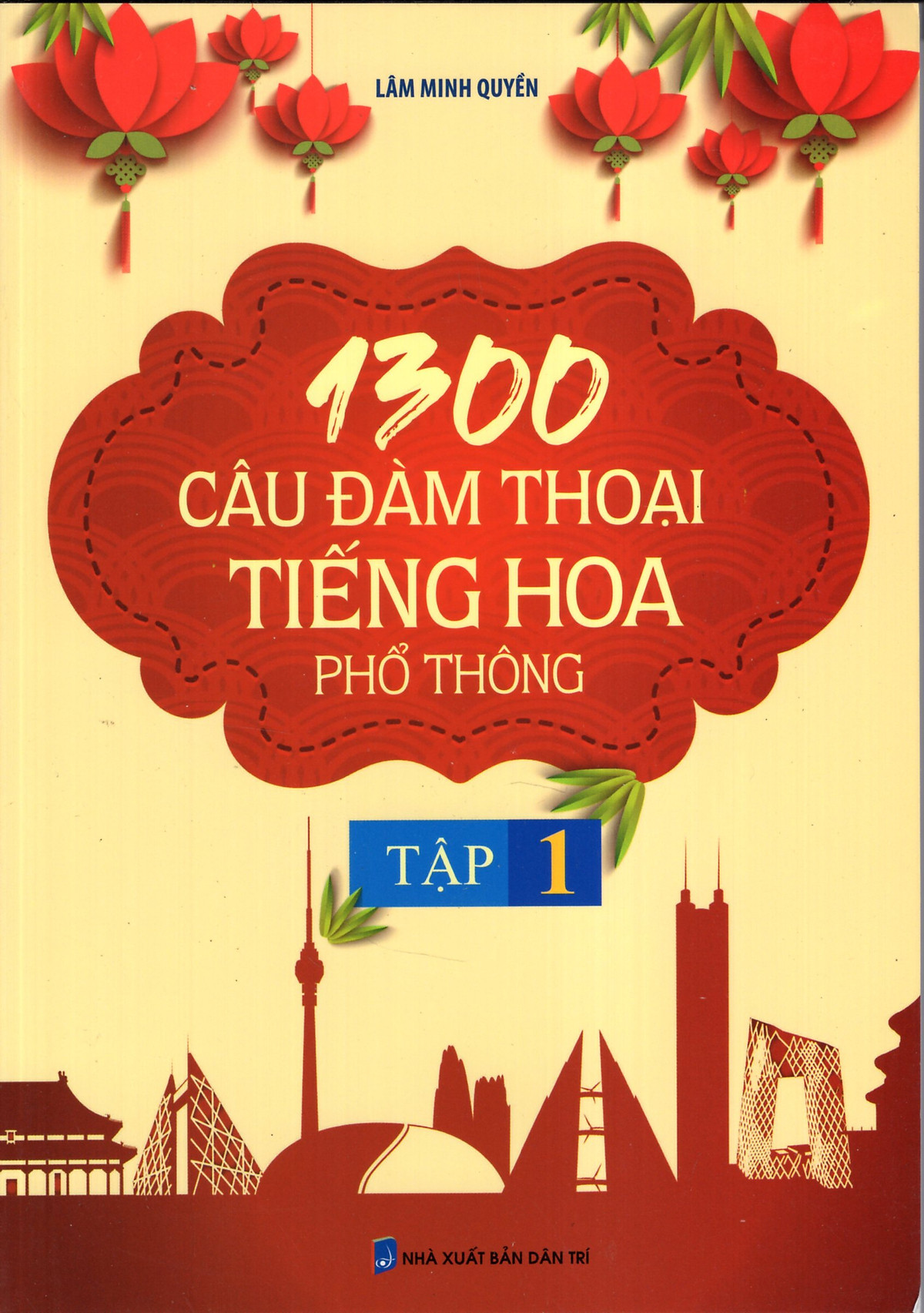 1300 Câu Đàm Thoại Tiếng Hoa Phổ Thông (Tập 1)