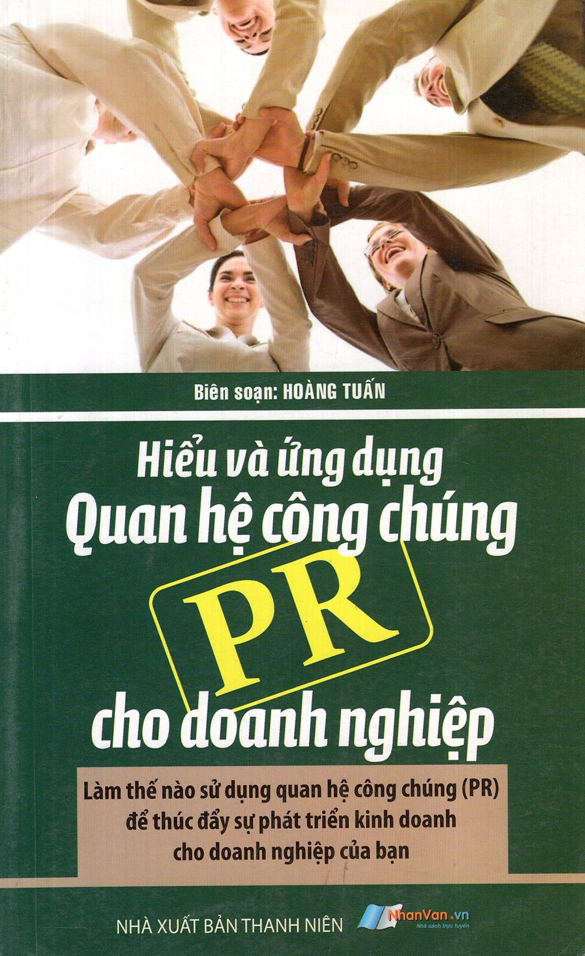 Hiểu Và Ứng Dụng Quan Hệ Công Chúng (PR) Cho Doanh Nghiệp