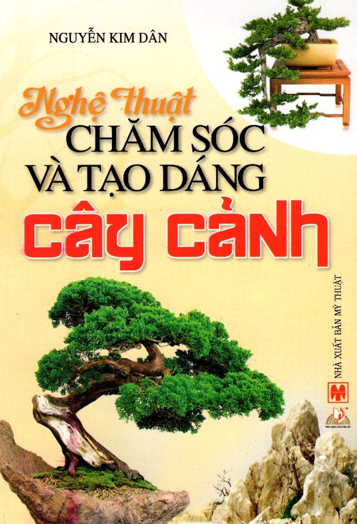 Nghệ Thuật Chăm Sóc Và Tạo Dáng Cây Cảnh