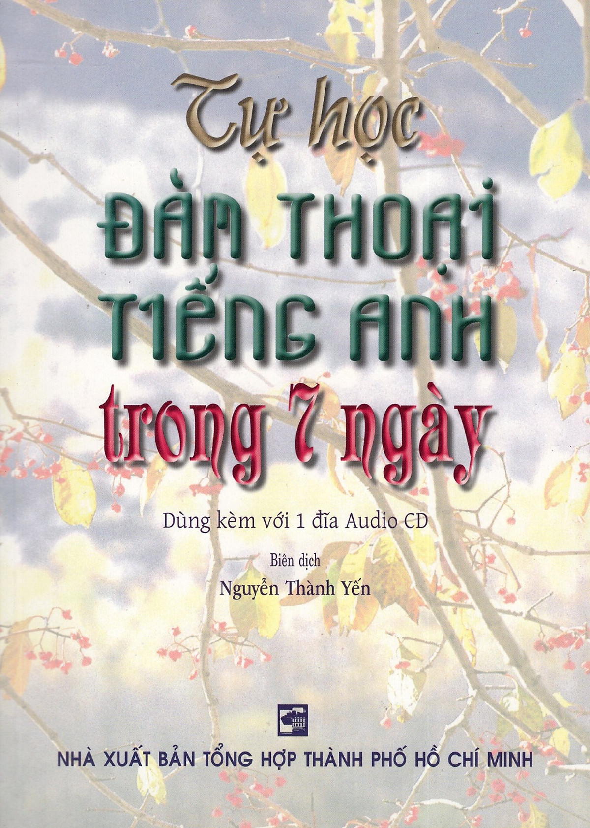 Tự Học Đàm Thoại Tiếng Anh Trong 7 Ngày (Kèm CD)