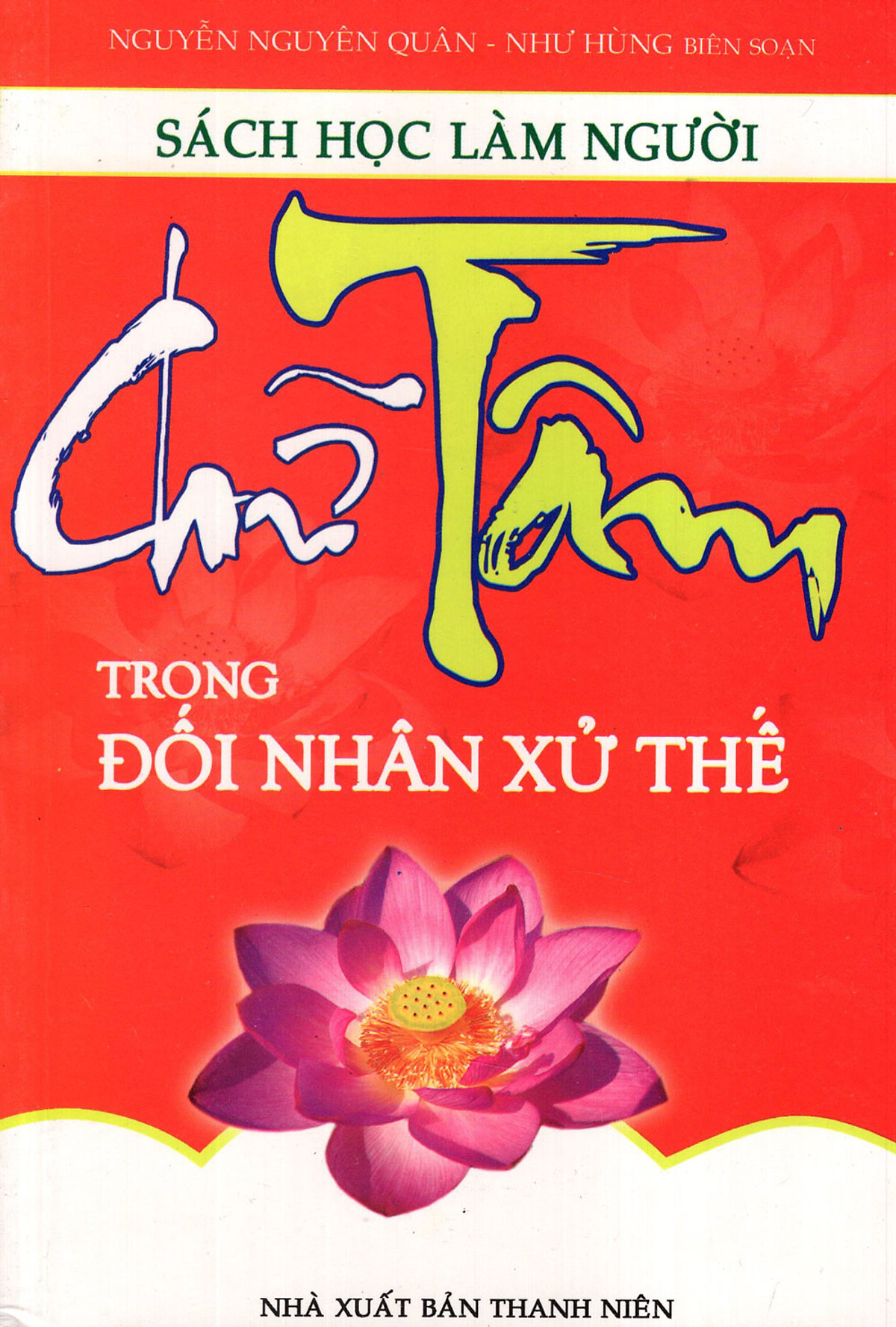 Chữ Tâm Trong Đối Nhân Xử Thế 