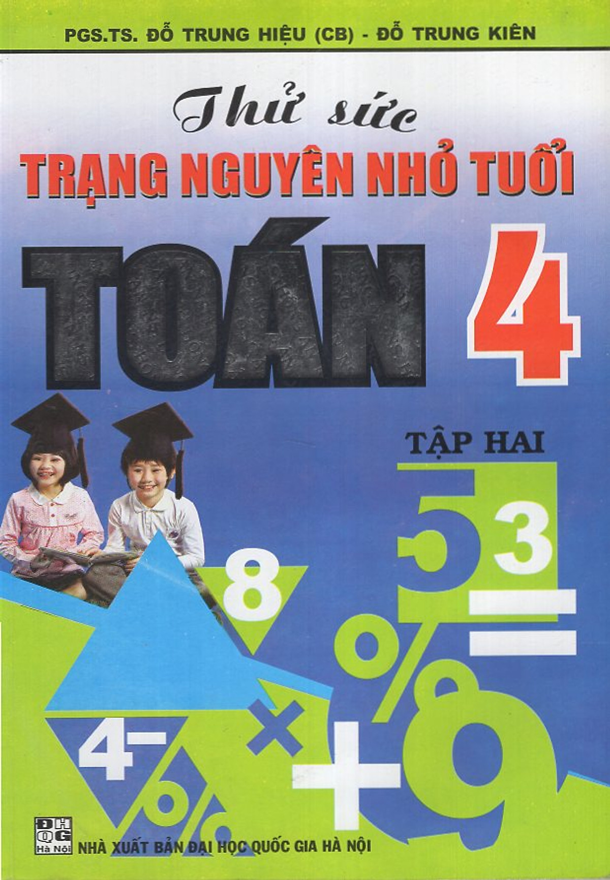 Thử Sức Trạng Nguyên Nhỏ Tuổi - Toán 4 - Tập 2