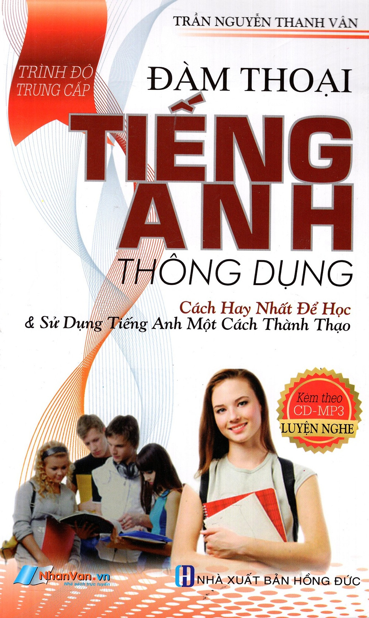 Đàm Thoại Tiếng Anh Thông Dụng (Trình Độ Trung Cấp) (Kèm CD)