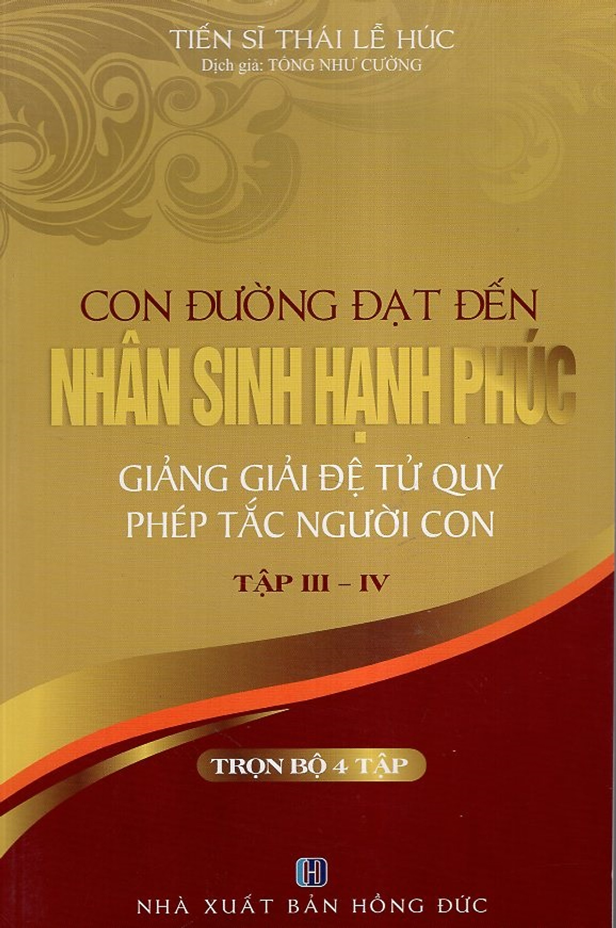 Con Đường Đạt Đến Nhân Sinh Hạnh Phúc (Tập III - IV) 