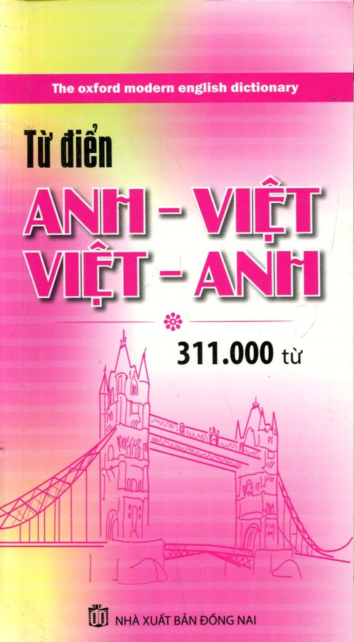 Từ Điển Anh Việt - Việt Anh (311.000 Mục Từ)